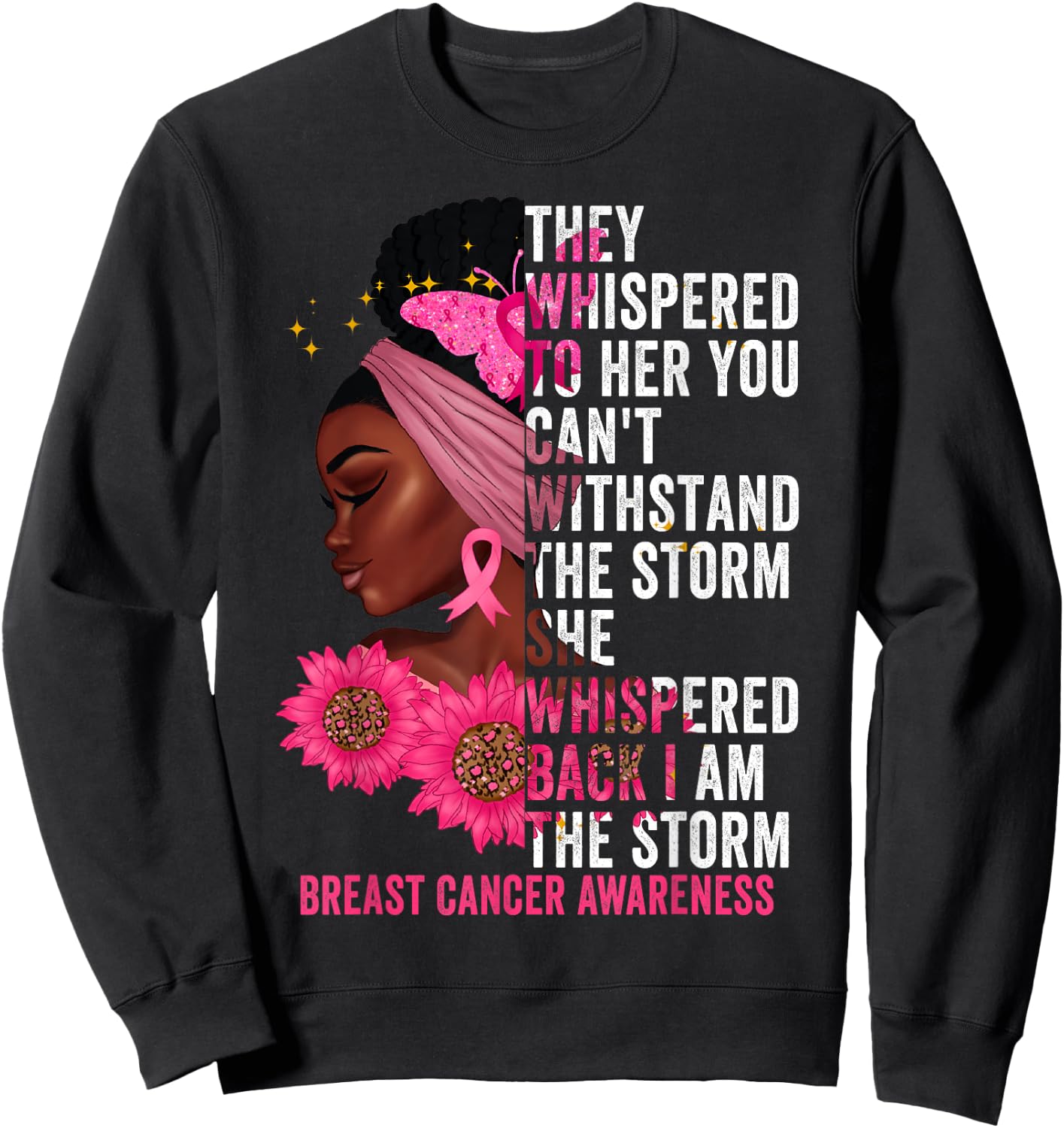 I'm The Storm Black Women Breast Cancer Survivor Pink Ribbon Sweatshirt - Sweatshirt | Black