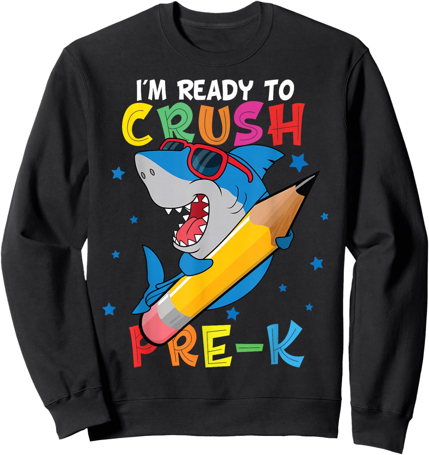 I'm Ready To Crush pre-k Shark Back to School for boy Sweatshirt - Sweatshirt | Black