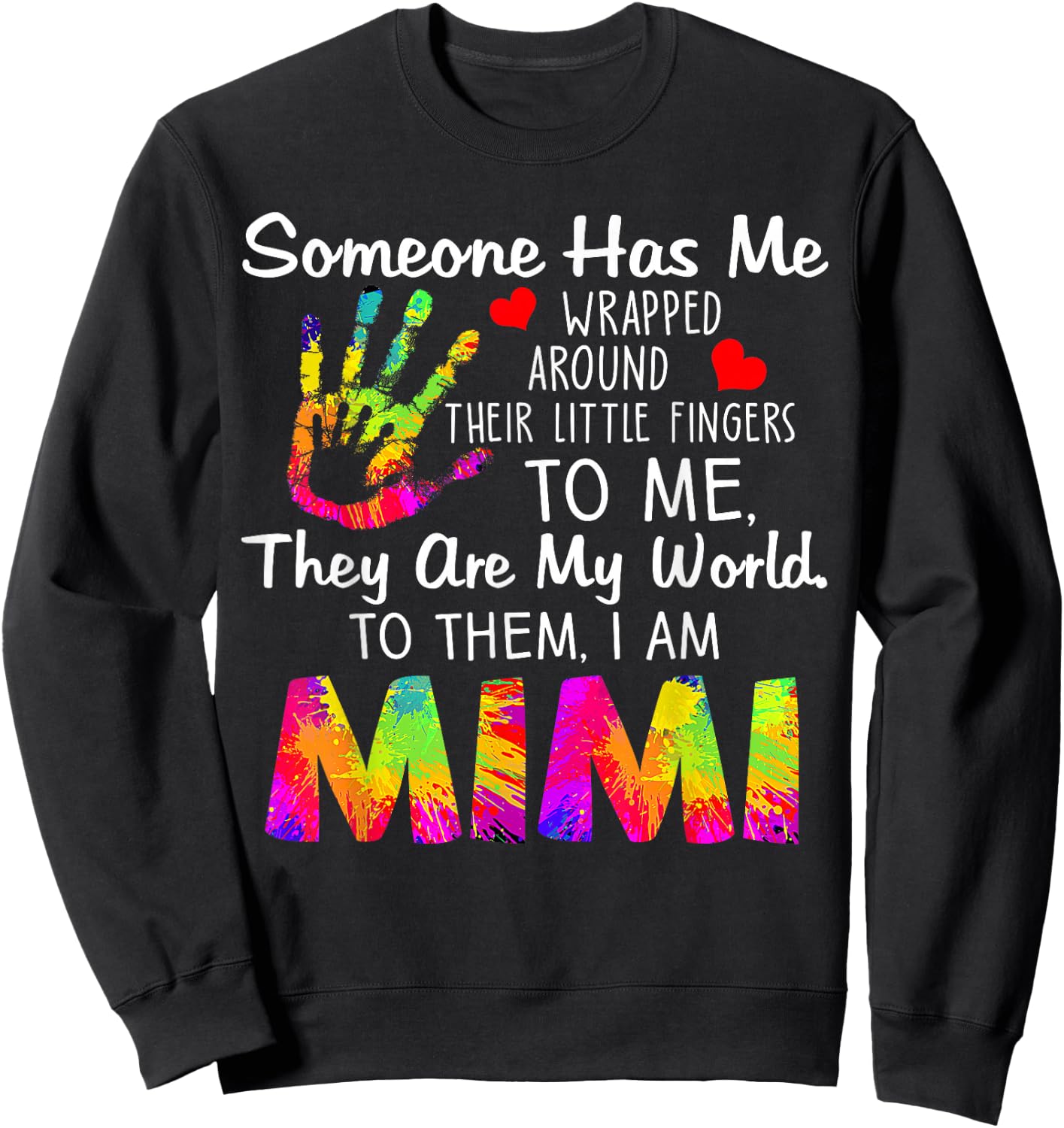 Someone Has Me Wrapped Around Their Little Fingers - Mimi Sweatshirt - Sweatshirt | Black