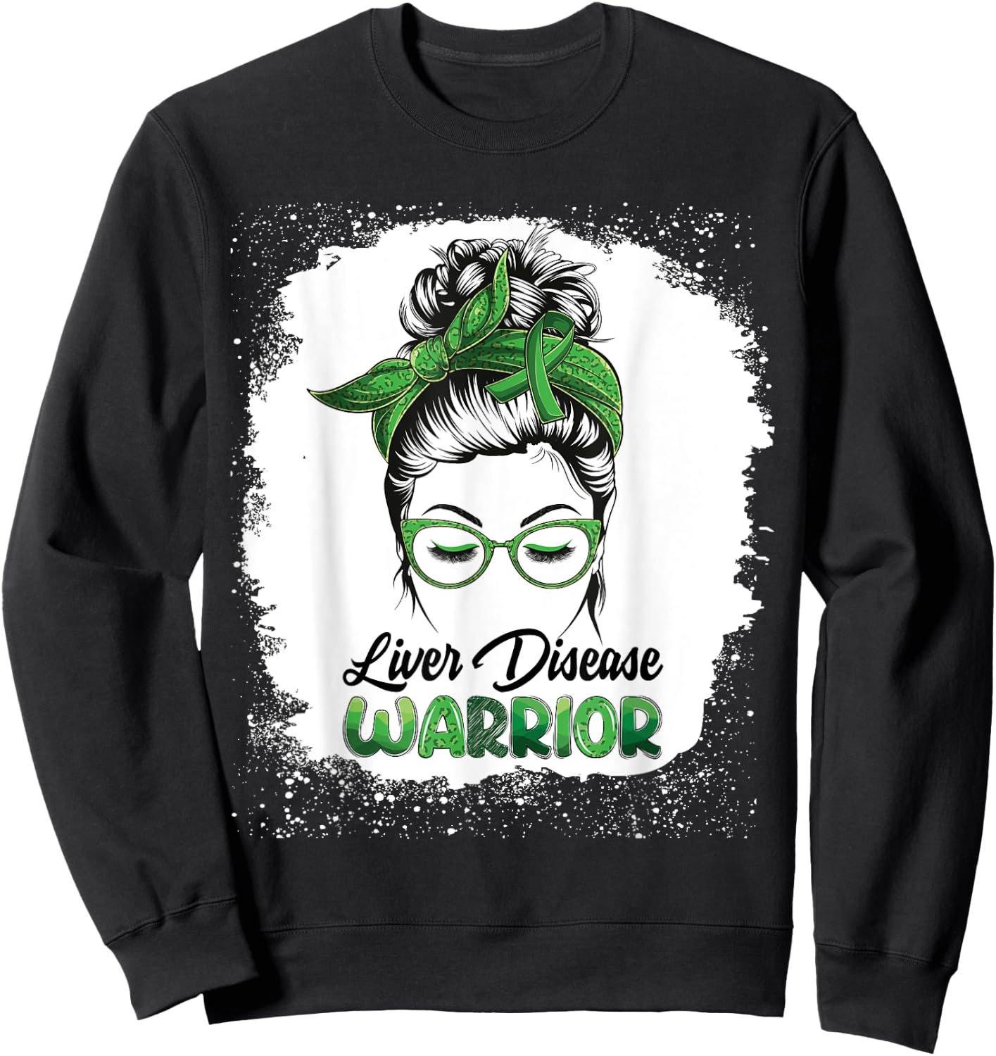 Liver Disease Warrior Bleached Messy Bun Survivor Believe Sweatshirt - Sweatshirt | Black