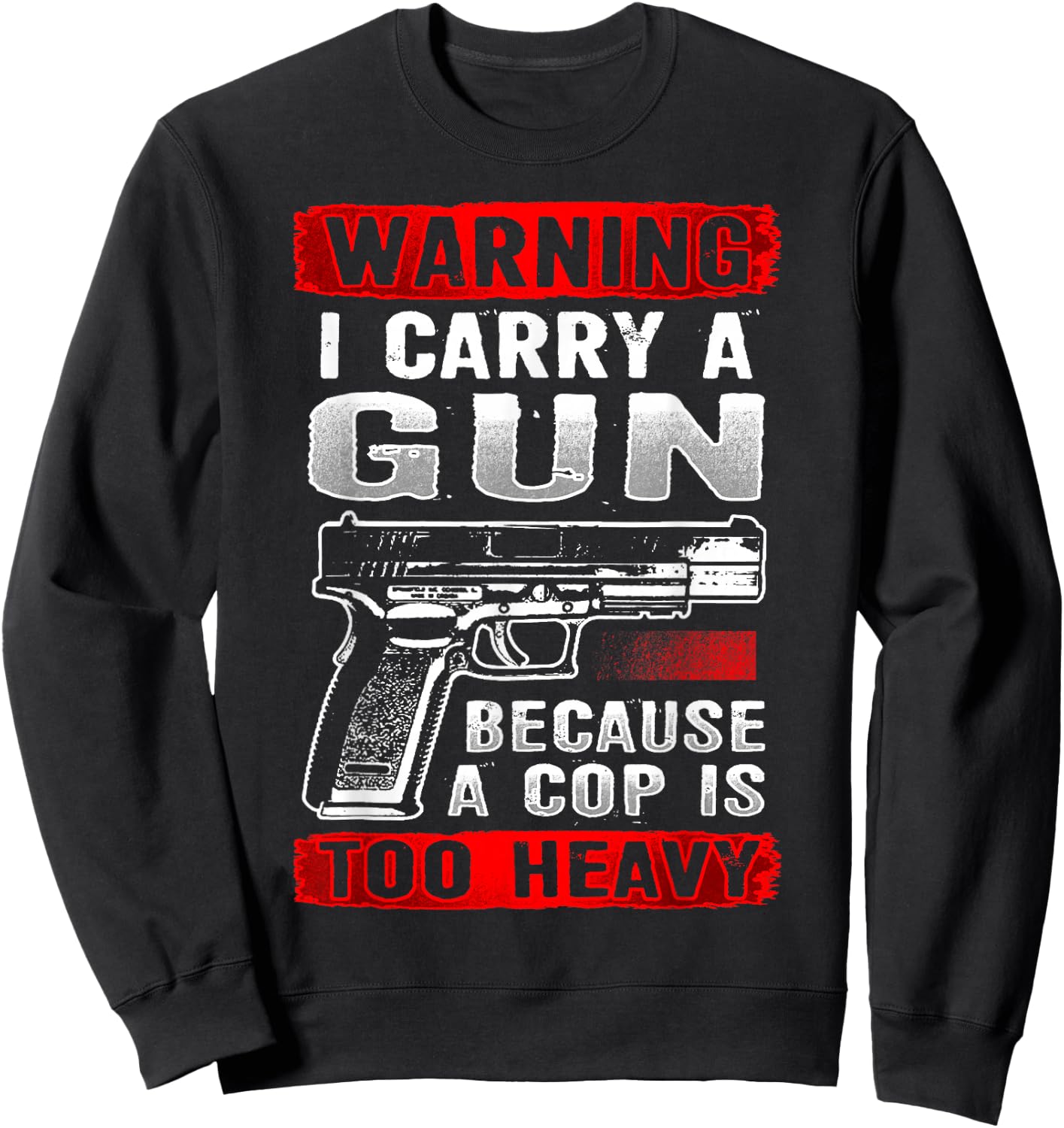 I Carry A Gun Because A Cop Is Too Heavy Funny Pro 2nd Usa Sweatshirt - Sweatshirt | Black