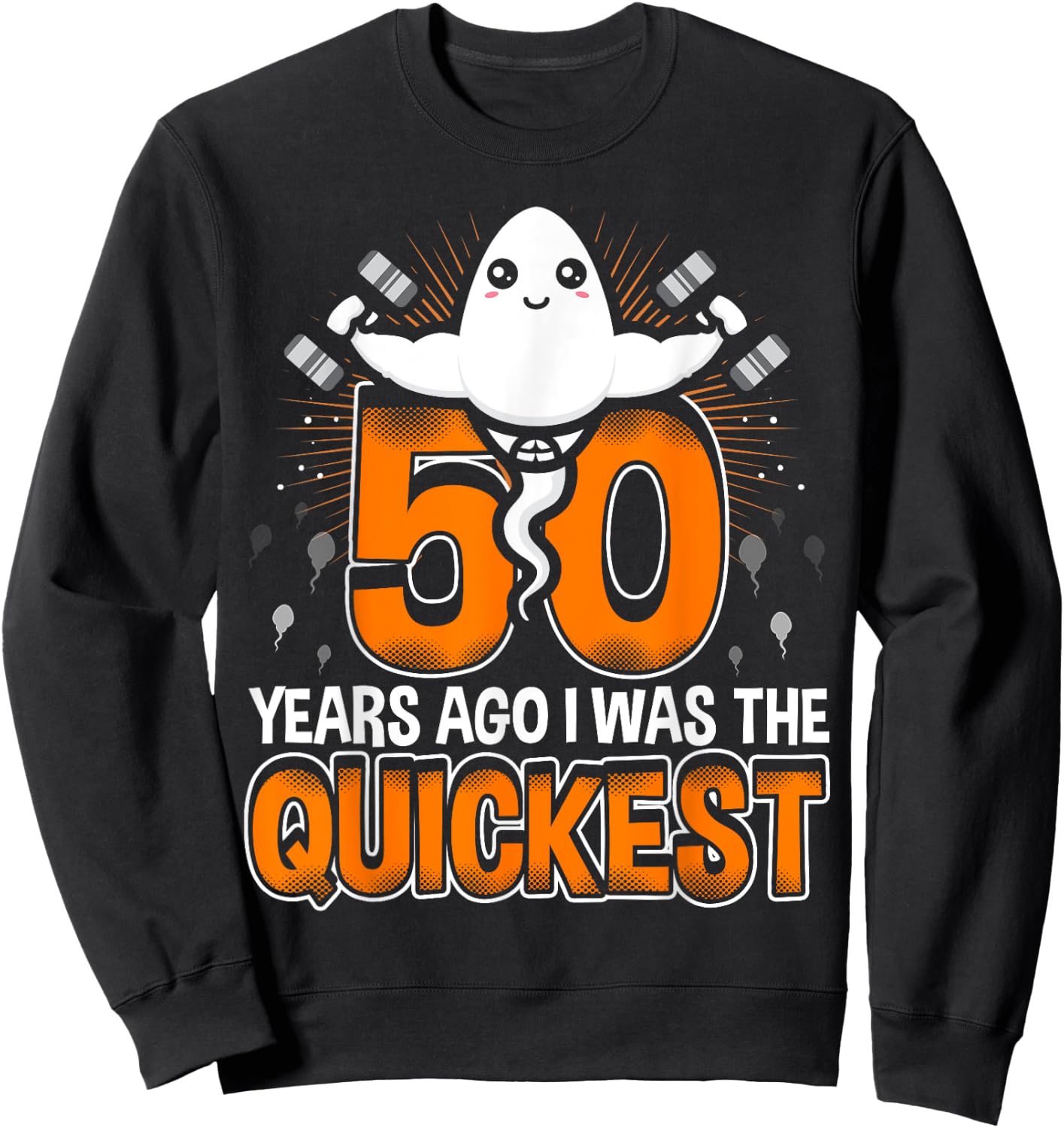 50 years ago I was the quickest 50th birthday funny Sweatshirt - Sweatshirt | Black