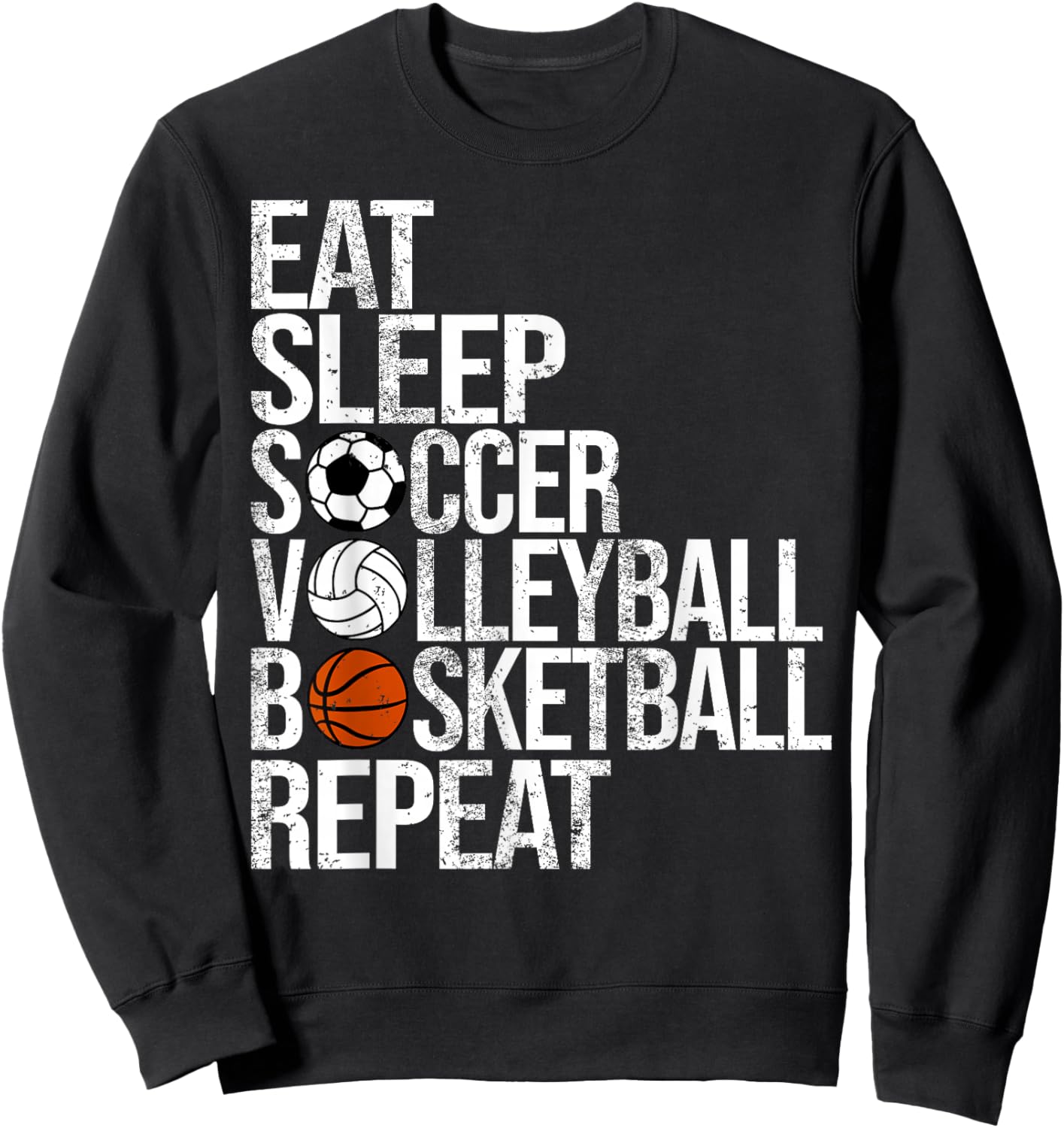 Eat Sleep Soccer Volleyball Basketball Repeat Funny Sport Sweatshirt - Sweatshirt | Black