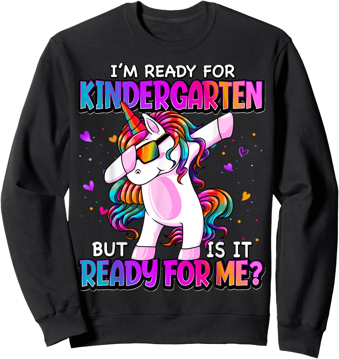 I'm Ready For Kindergarten Back To School Kindergarten Girls Sweatshirt - Sweatshirt | Black