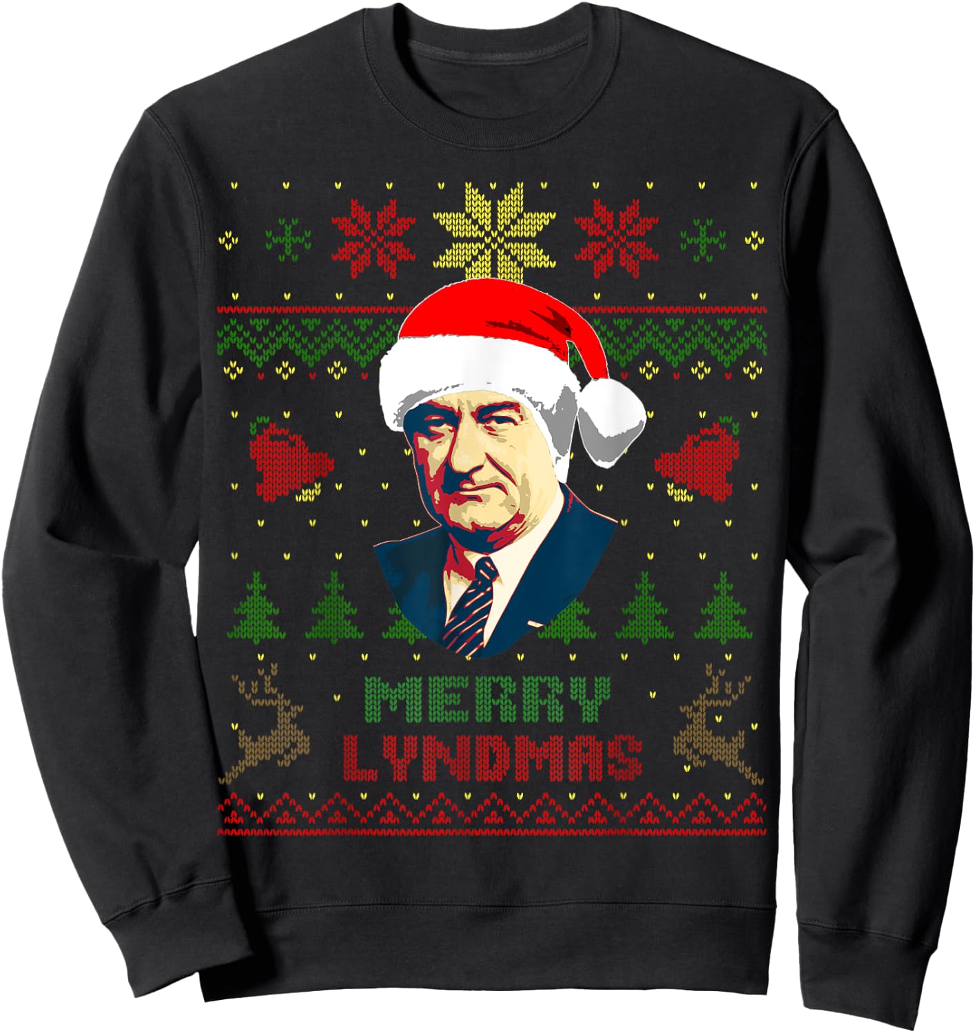 Lyndon B. Johnson President Funny Christmas Sweatshirt - Sweatshirt | Black