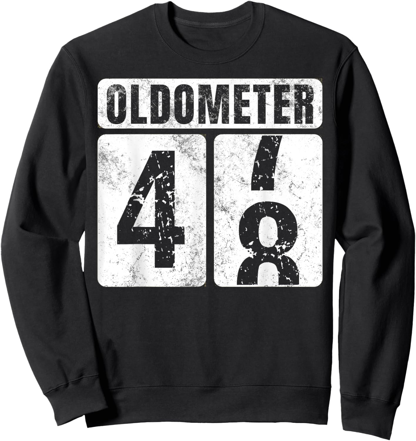 Oldometer 48 Shirt Vintage Funny 48th Birthday Gift Sweatshirt - Sweatshirt | Black
