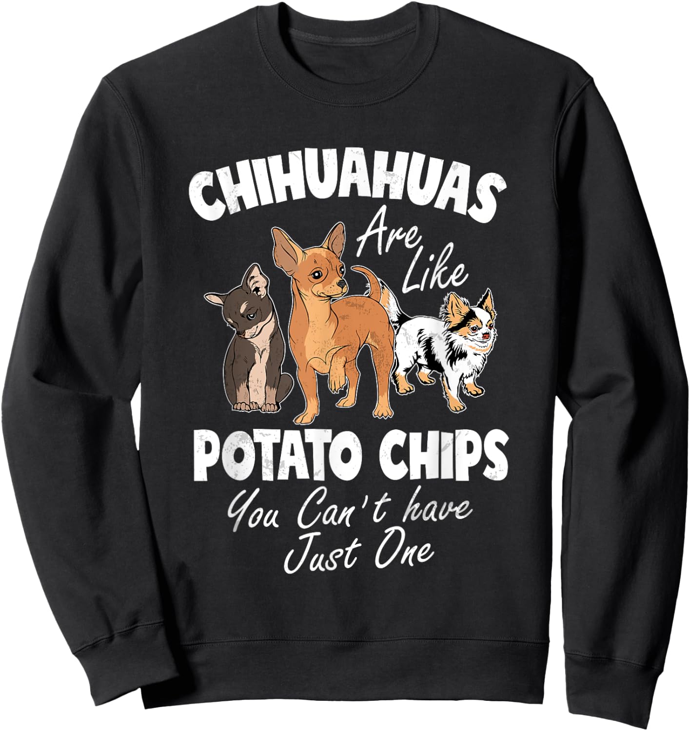 Funny Chihuahua Shirt Women Funny Chihuahua Gifts Chihuahuas Sweatshirt - Sweatshirt | Black