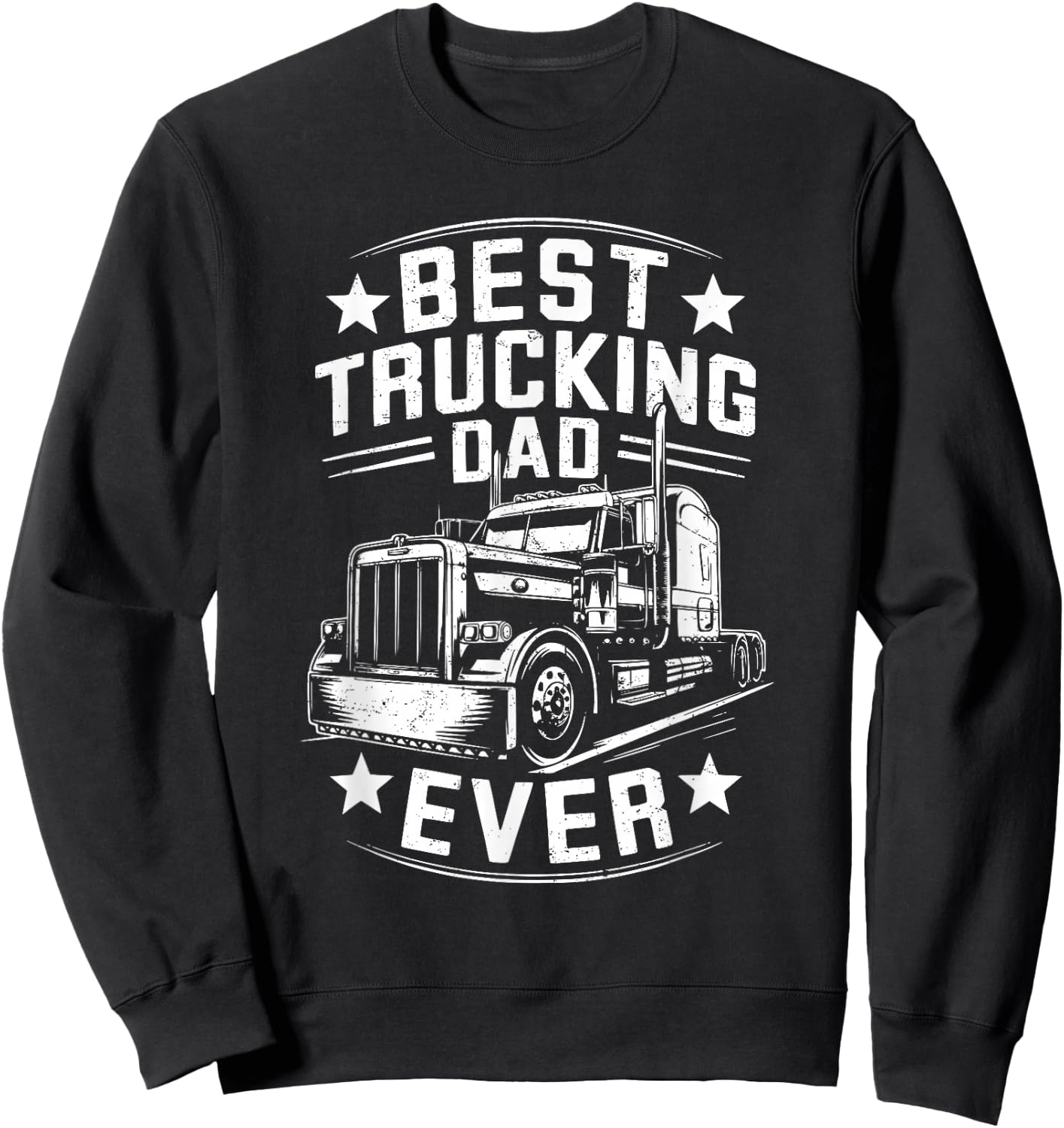 Best Trucking Dad Ever Sweatshirt - Sweatshirt | Black