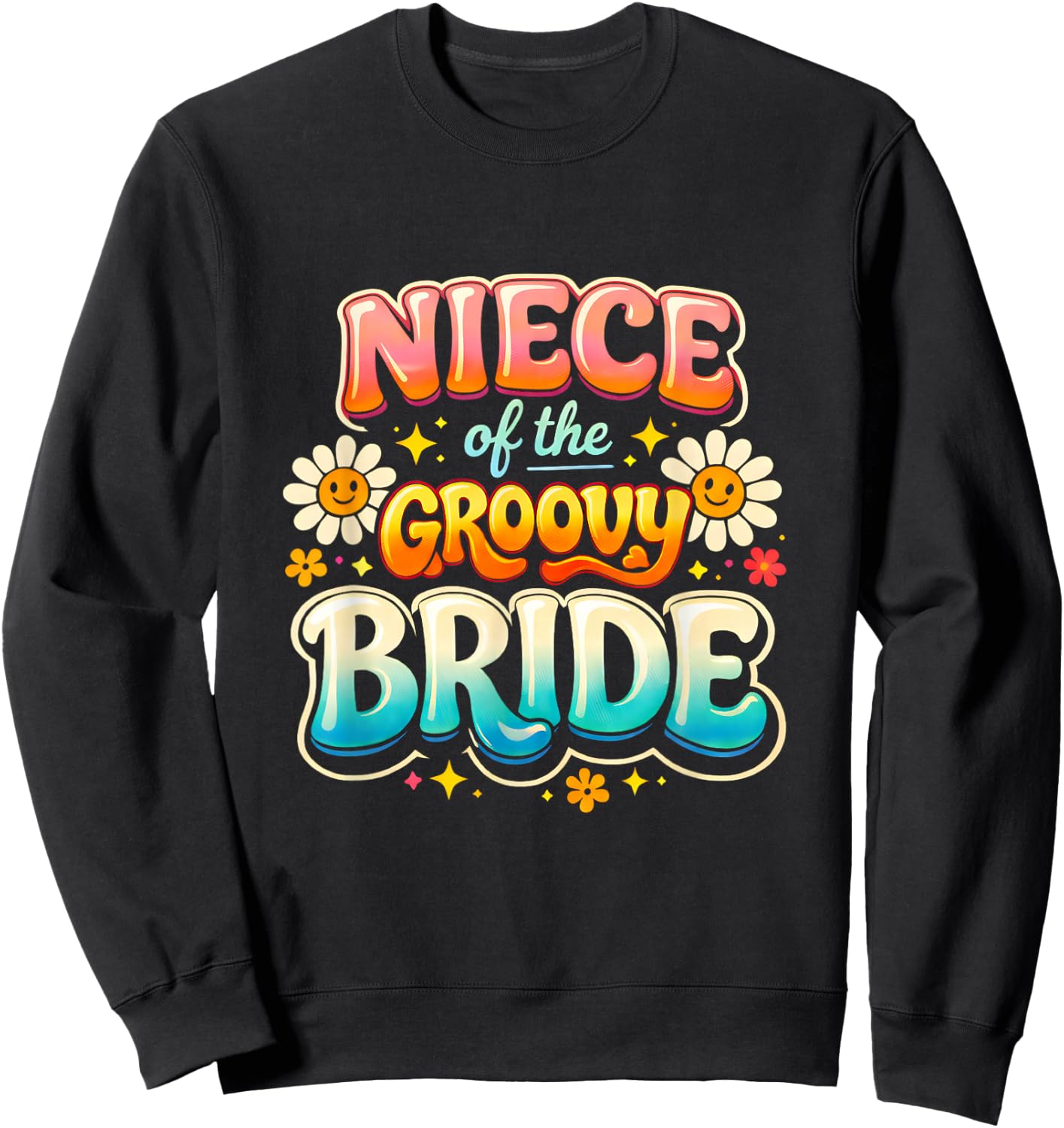 Niece of The Groovy Bride Wedding Party Family Matching Sweatshirt - Sweatshirt | Black