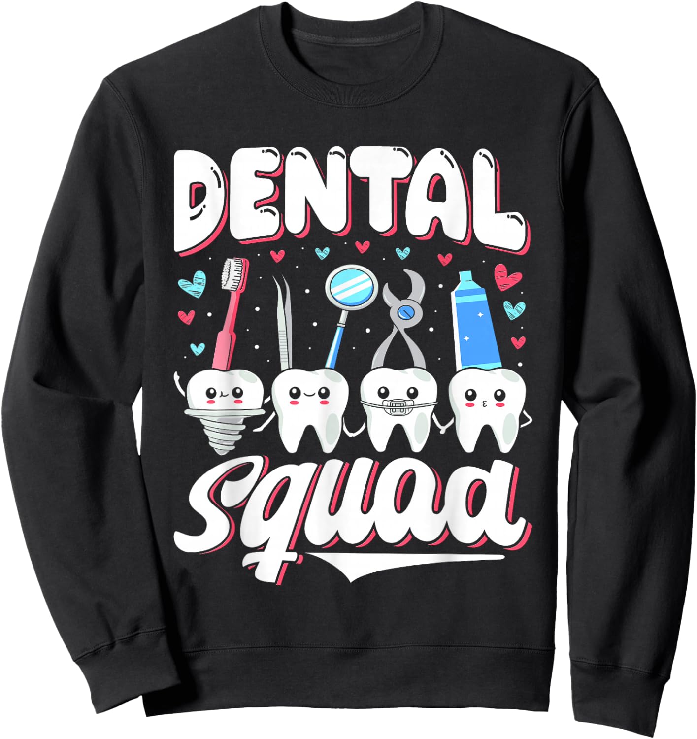 Dentist Squad Job Women's Tooth Teeth Dental Assistant Sweatshirt - Sweatshirt | Black