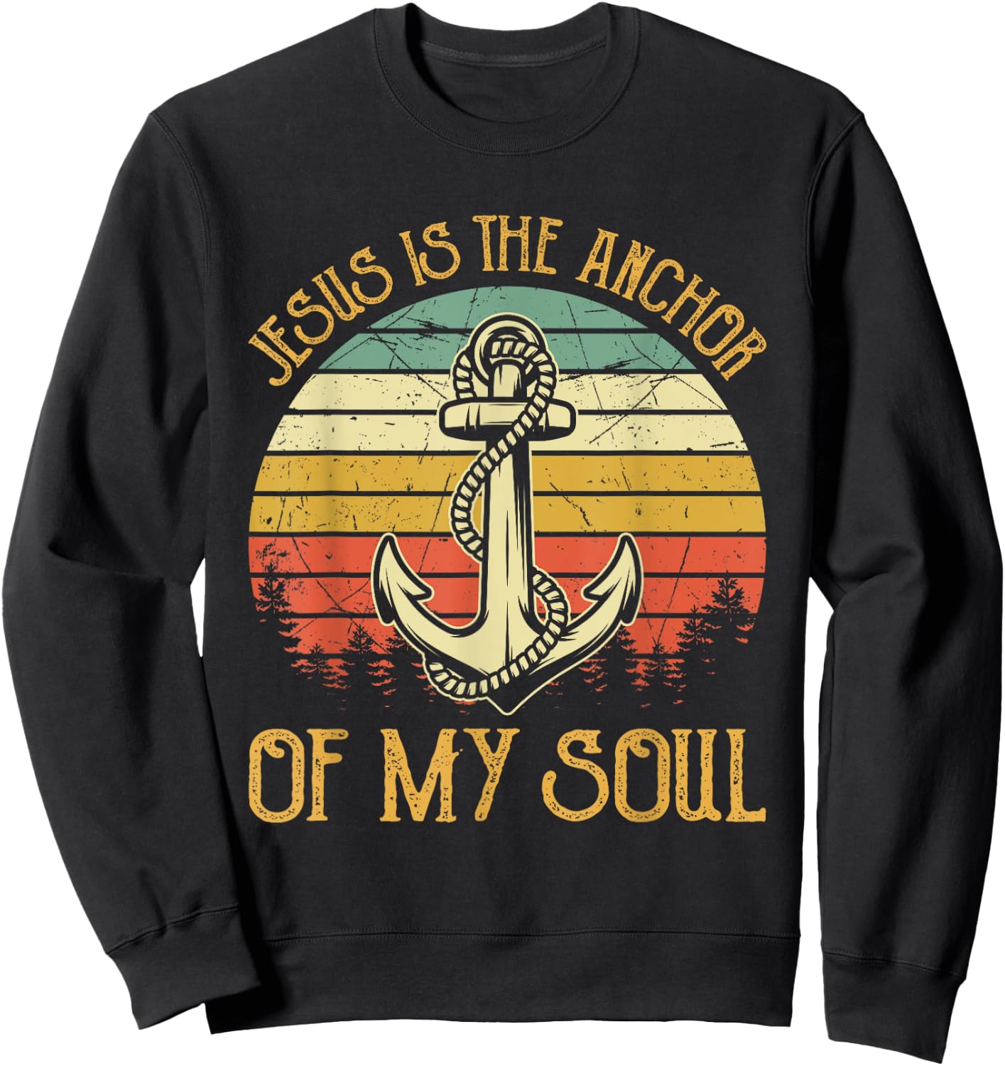 Jesus Is The Anchor Of My Soul Christian Sweatshirt - Sweatshirt | Black