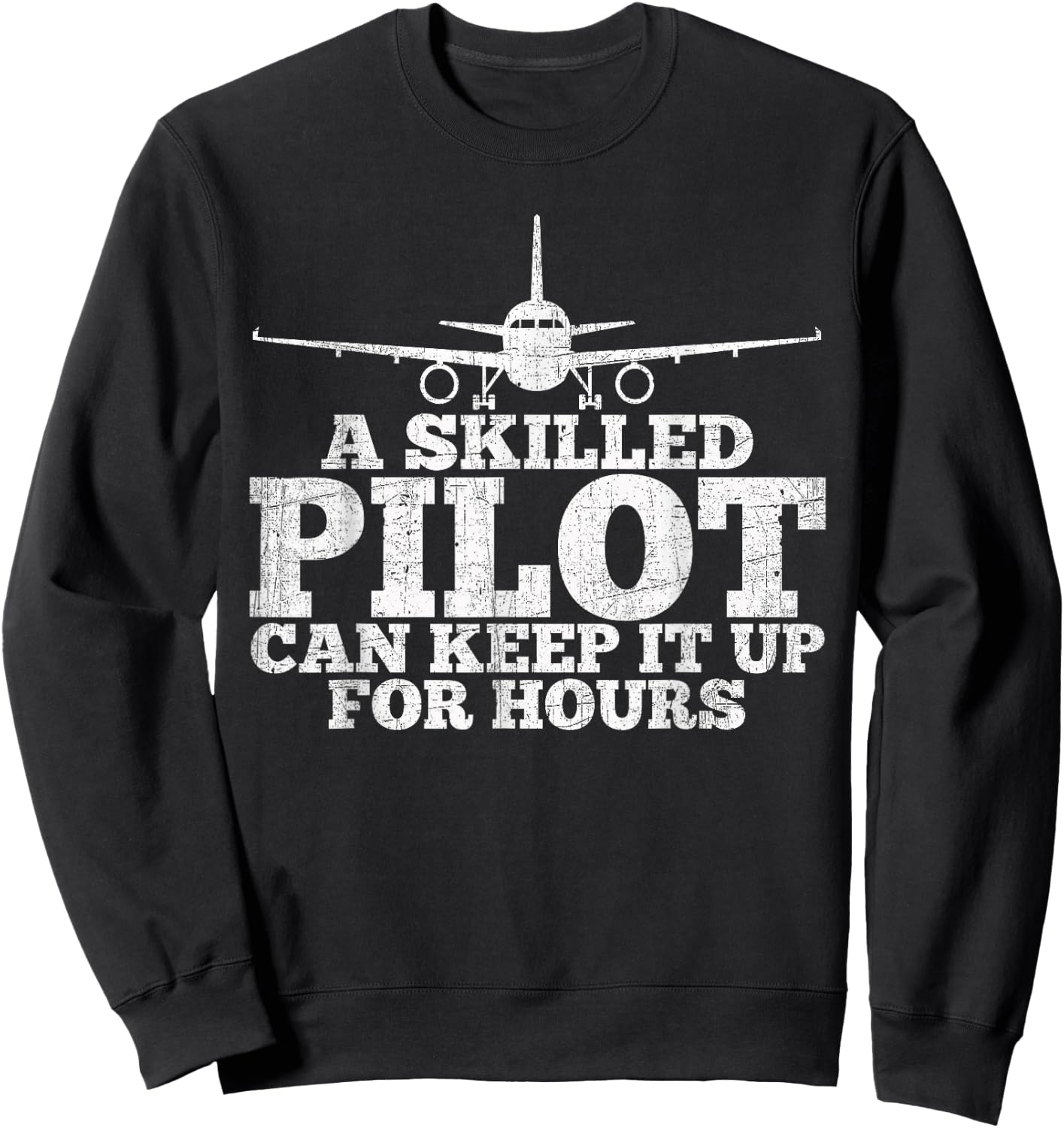 An experienced pilot can last it for hours, fun aviation. Sweatshirt - Sweatshirt | Black