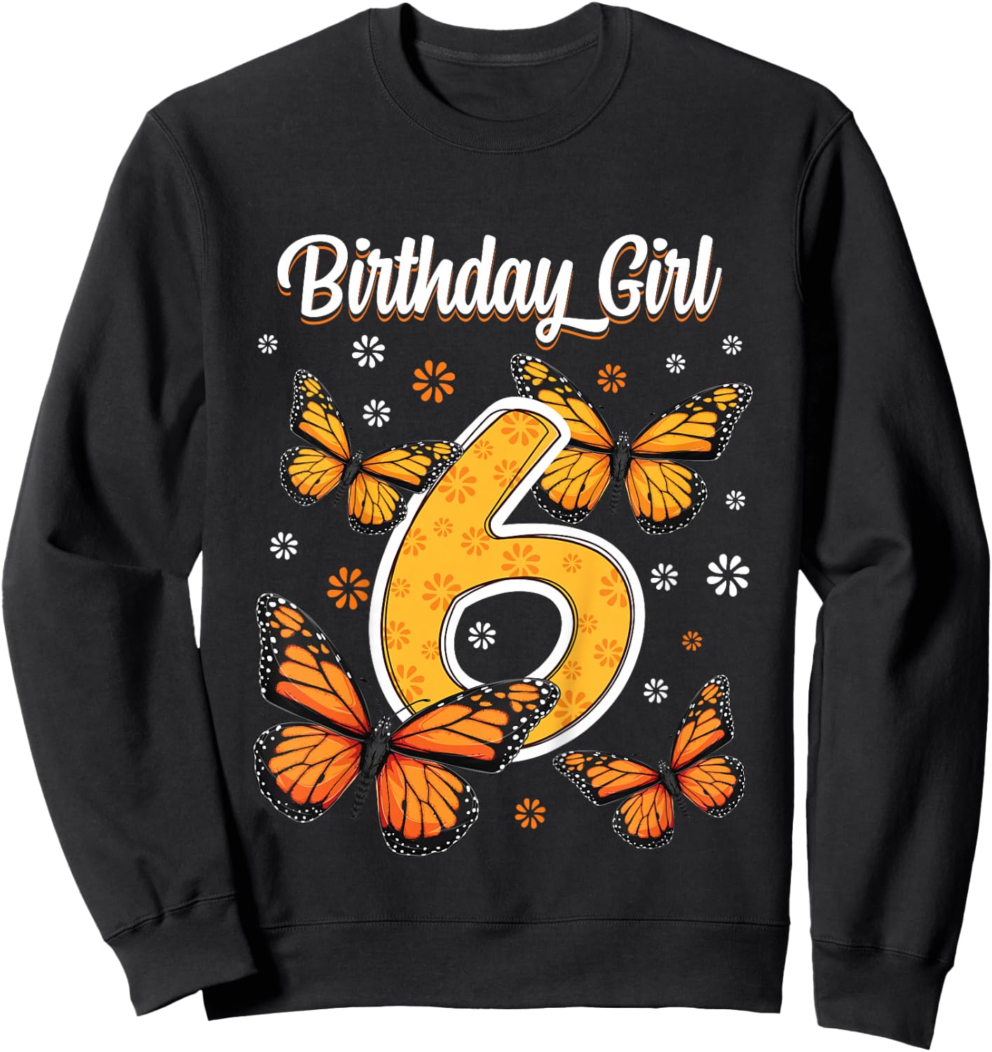 6 Year Old Monarch butterfly papillon 6th Birthday Girl Sweatshirt - Sweatshirt | Black