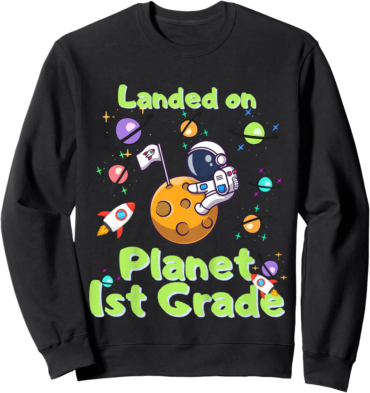 Kids First Day 2024 Astronaut in School, First Grade here I come Sweatshirt - Sweatshirt | Black