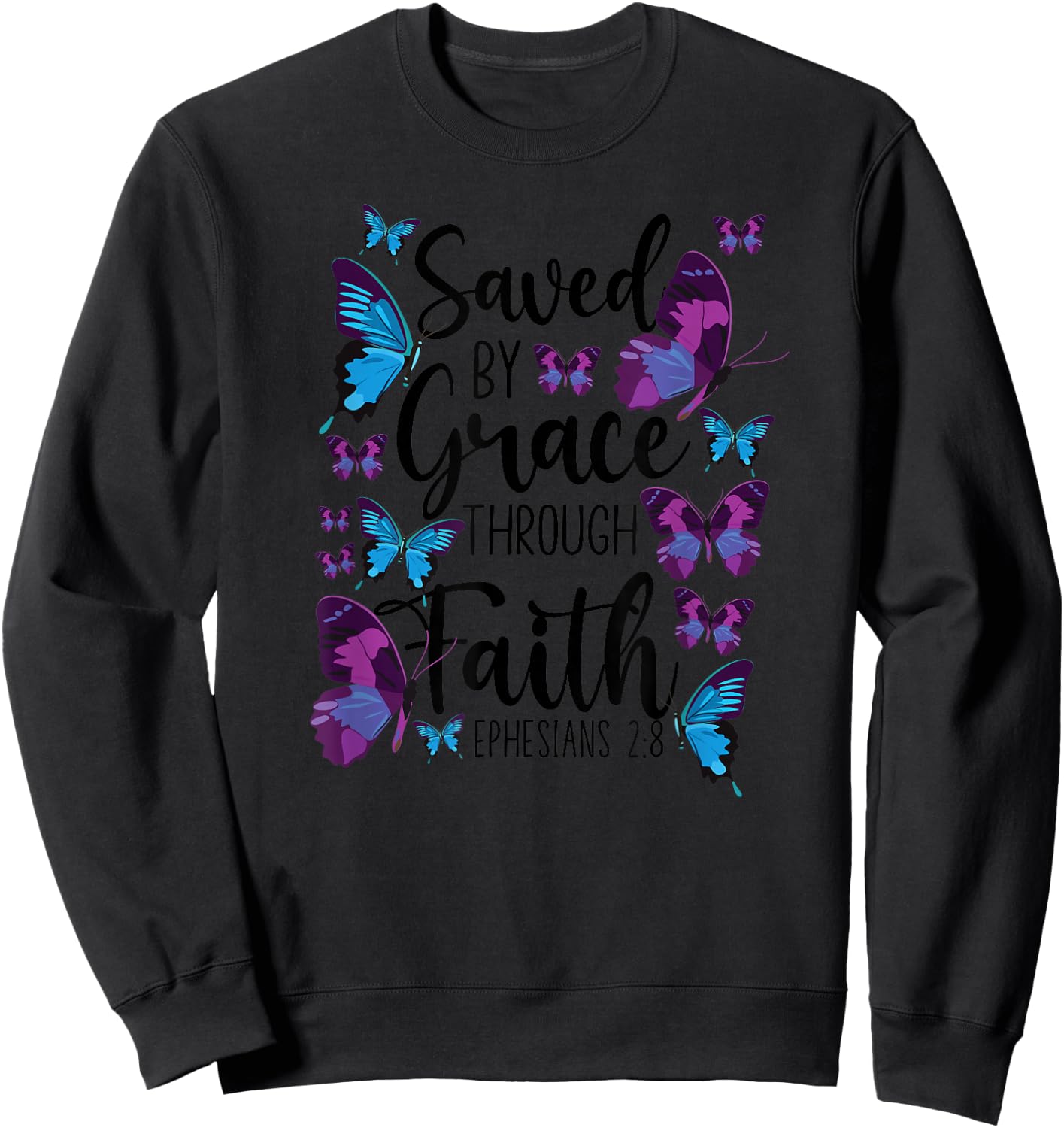 Christian Bible Verse Quote Butterfly Ephesians 2:8 Sweatshirt - Sweatshirt | Black