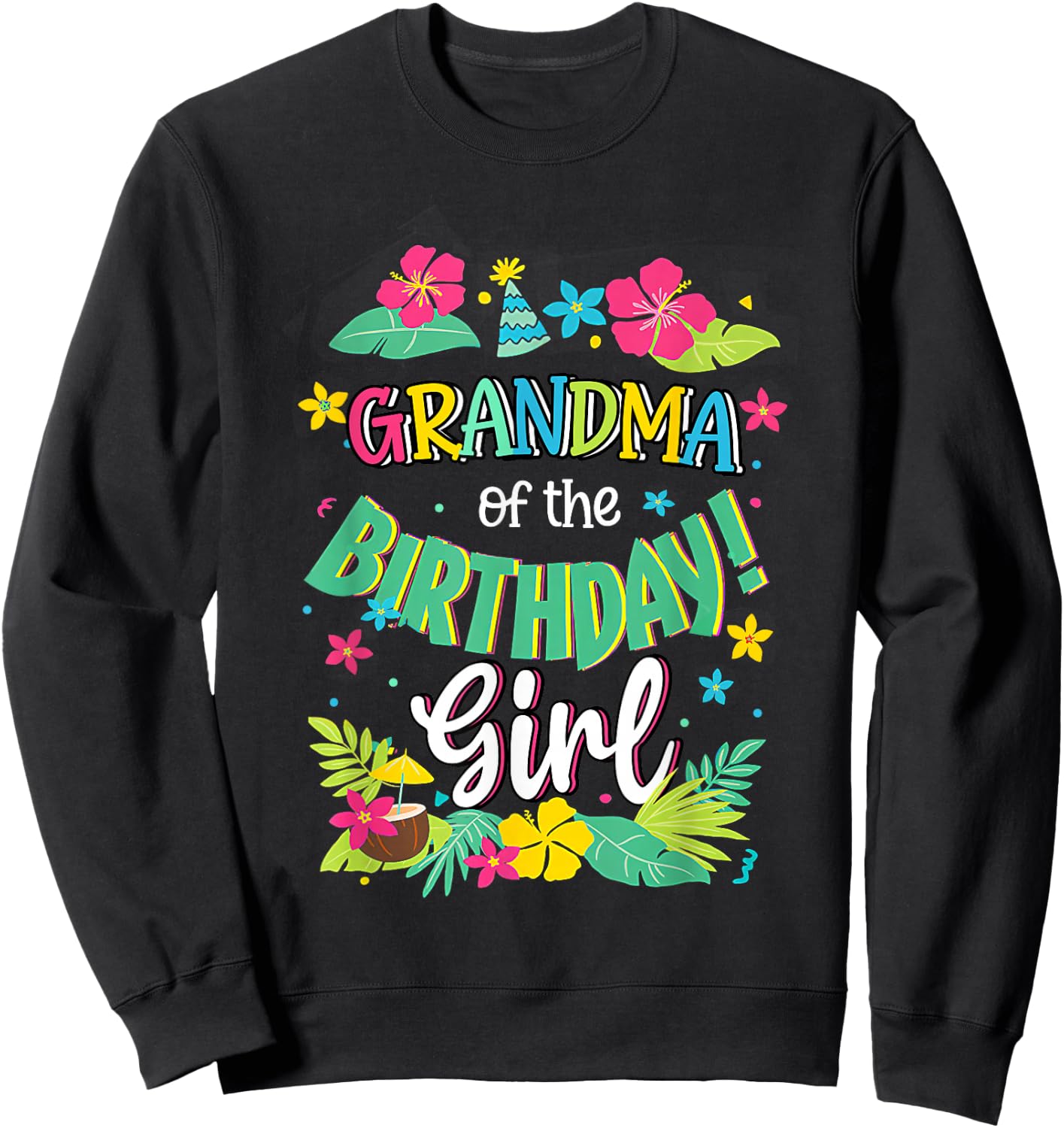 Grandma of the Birthday Girl shirt Aloha Hawaii Party 1st Sweatshirt - Sweatshirt | Black