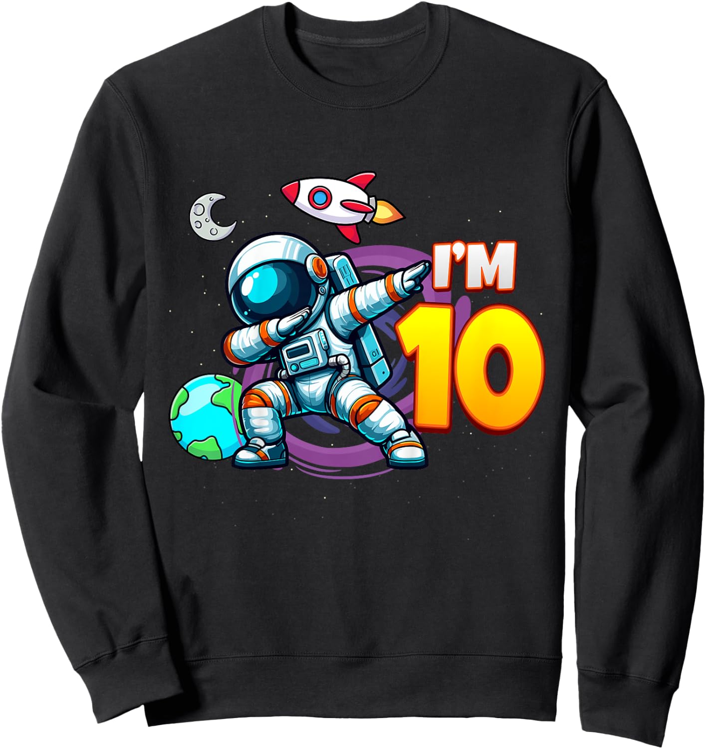 Kids I'm 10 For 10 Year Old Boy Space Astronaut 10th Birthday Sweatshirt - Sweatshirt | Black