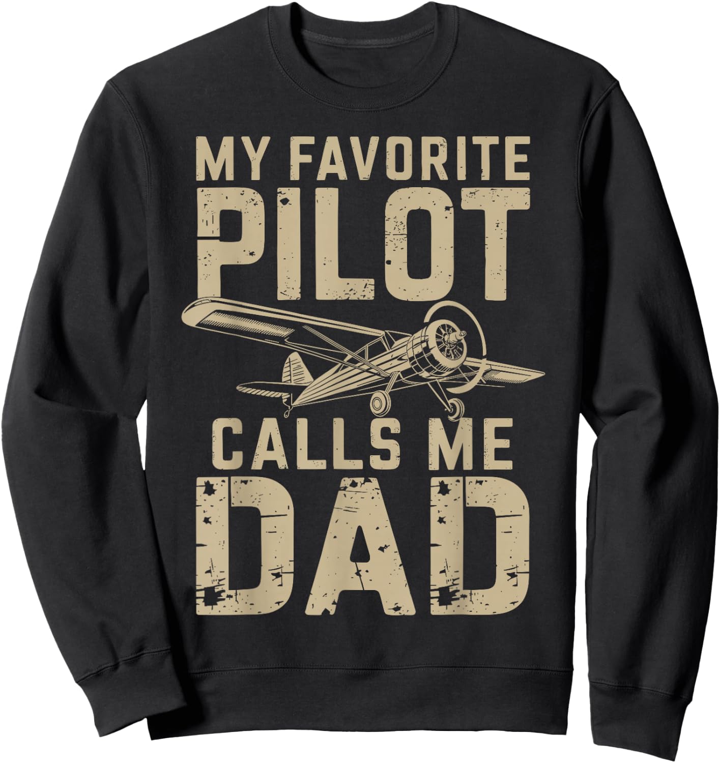 My Favorite Pilot Calls Me Dad Father's Day Sweatshirt - Sweatshirt | Black