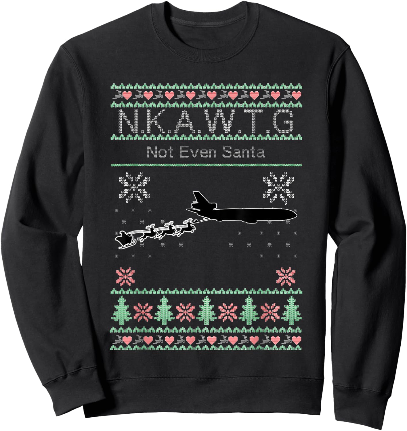 KC-10 NKAWTG, Not Even Santa Sweatshirt - Sweatshirt | Black