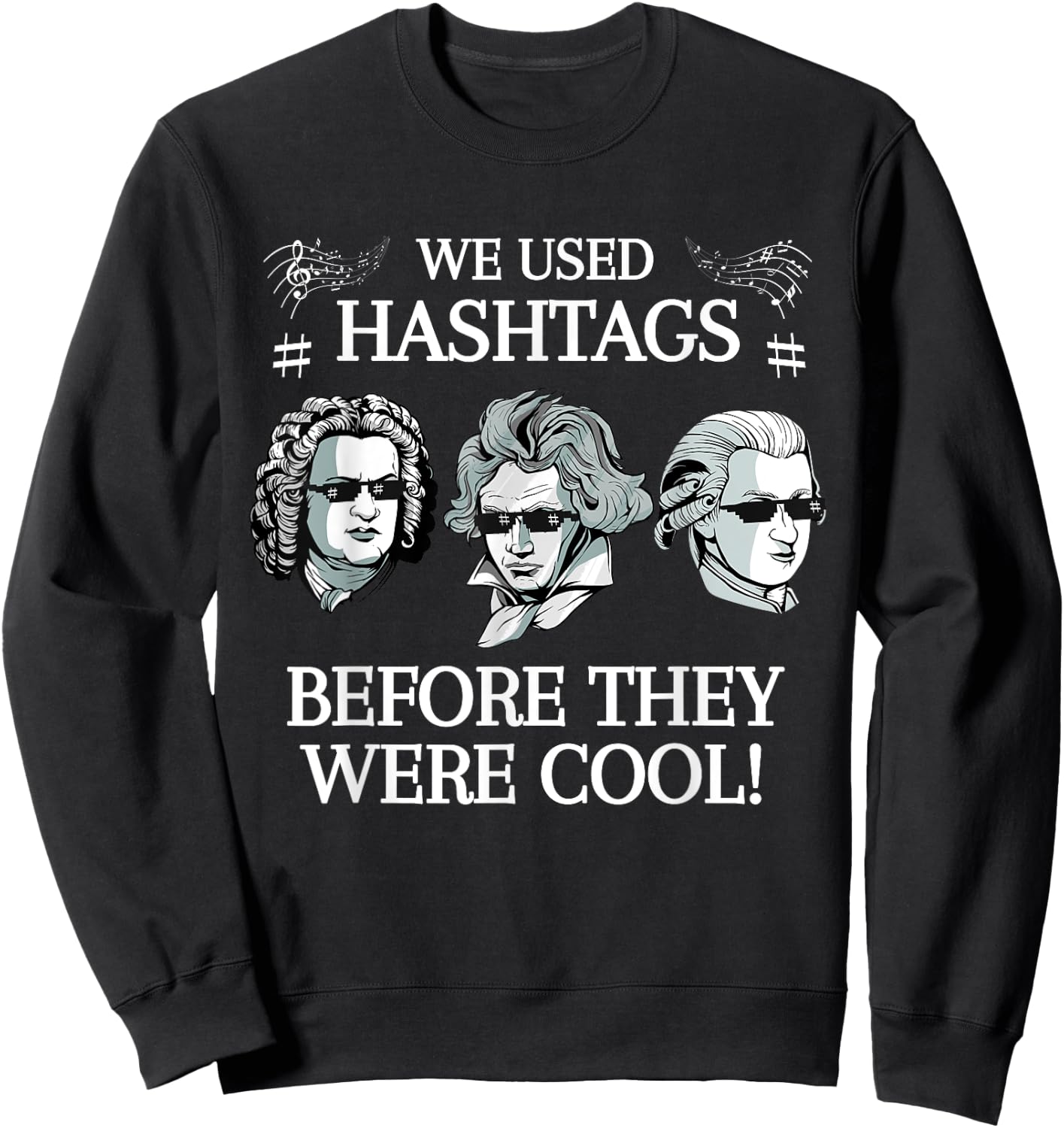 Classical Composers Mozart Bach Classical Music Sweatshirt - Sweatshirt | Black