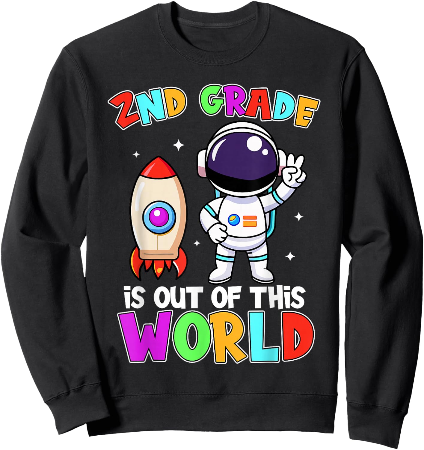 2nd Grade Is Out Of This World Outfit, Astronaut Teacher Sweatshirt - Sweatshirt | Black