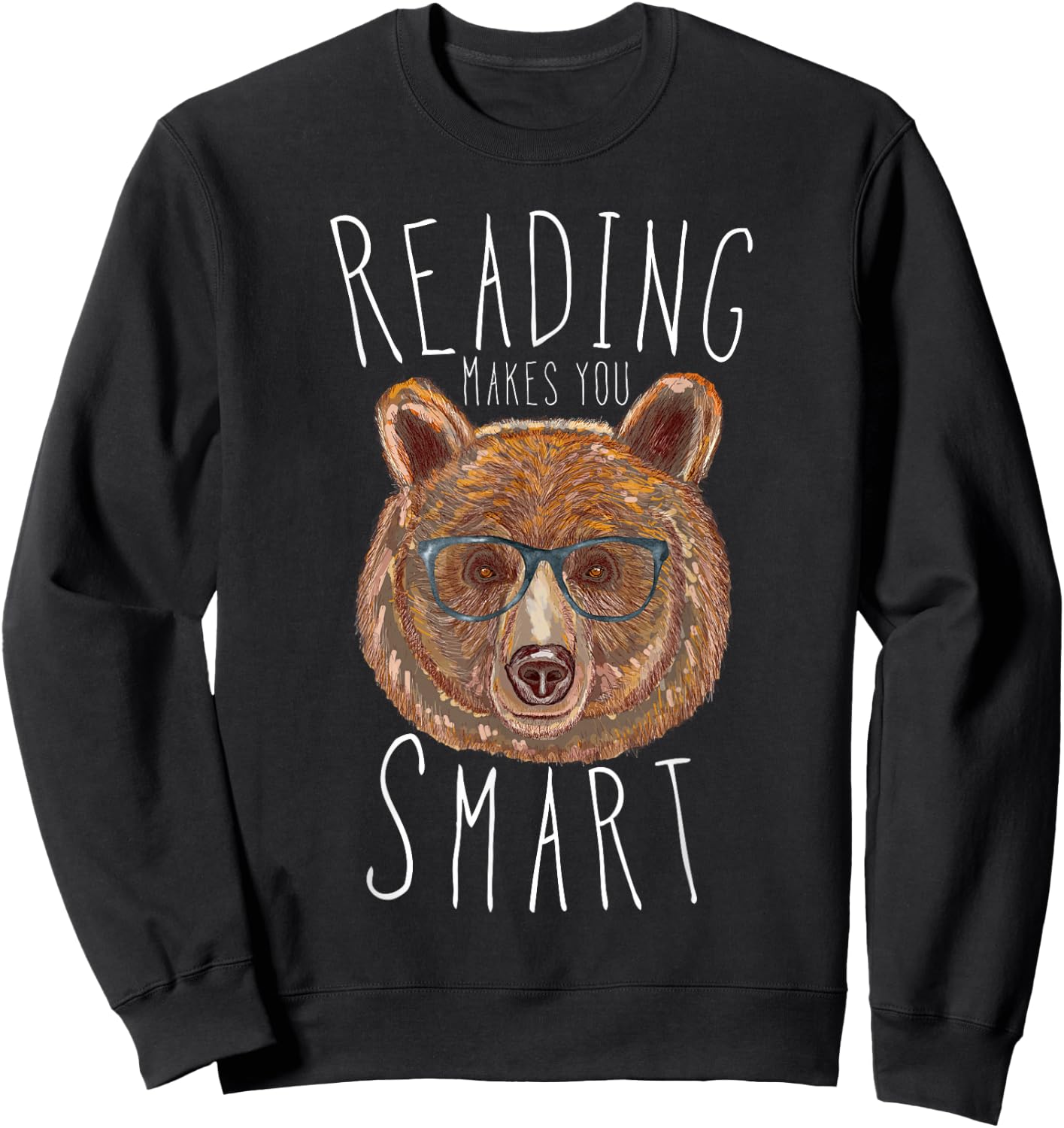 Reading Makes You Smart Bear With Glasses Librarian Bookworm Sweatshirt - Sweatshirt | Black