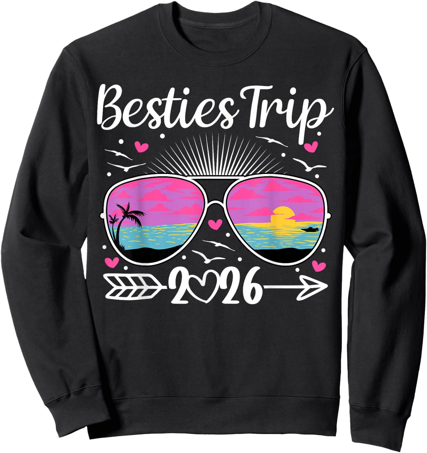 Besties Trip 2026 Vacation Travel Best Friend Night Out Sweatshirt - Sweatshirt | Black