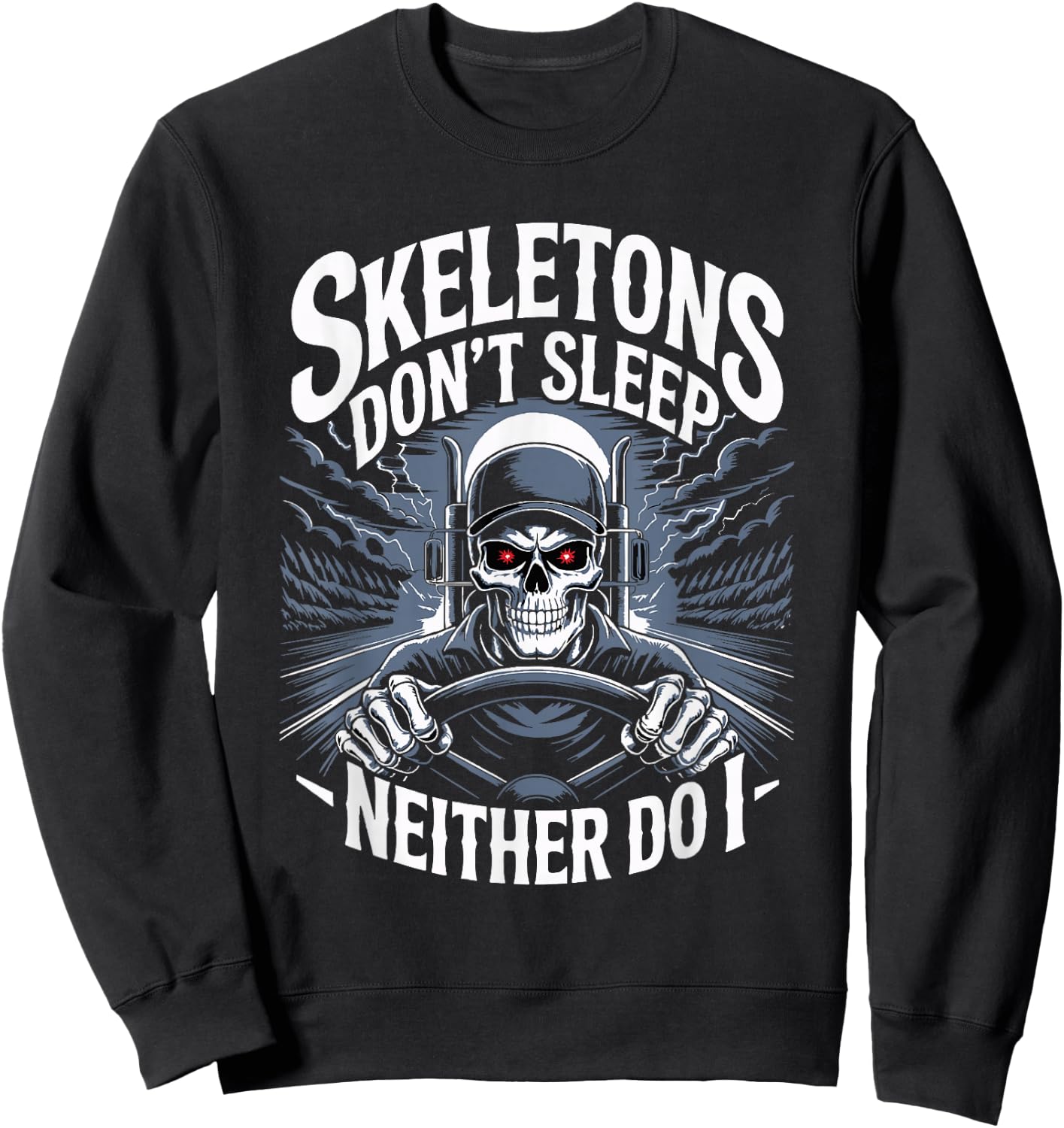 Trucker Wheeler Truck Driver Trucking Skeleton Truck Driver Sweatshirt - Sweatshirt | Black