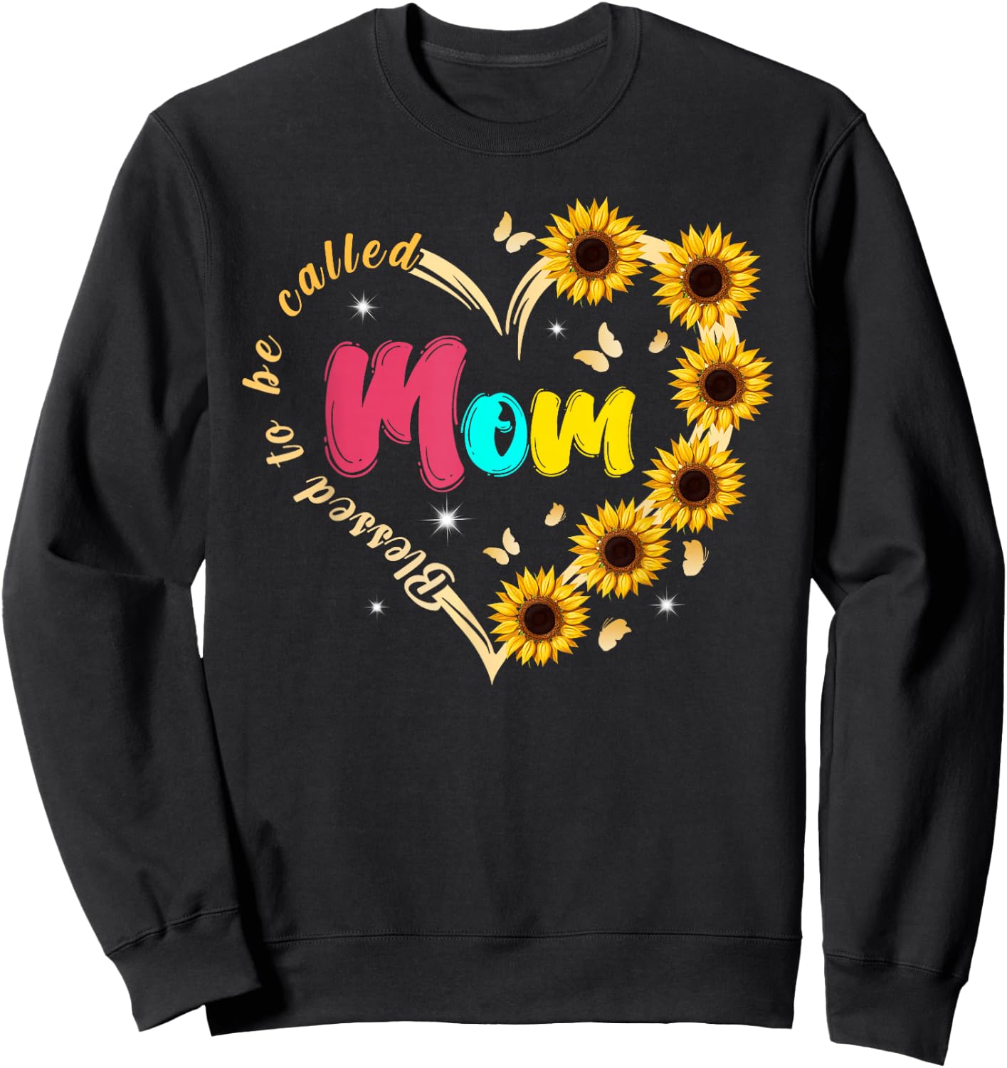 Blessed To Be Called Mom Sunflower Mothers Day Sweatshirt - Sweatshirt | Black