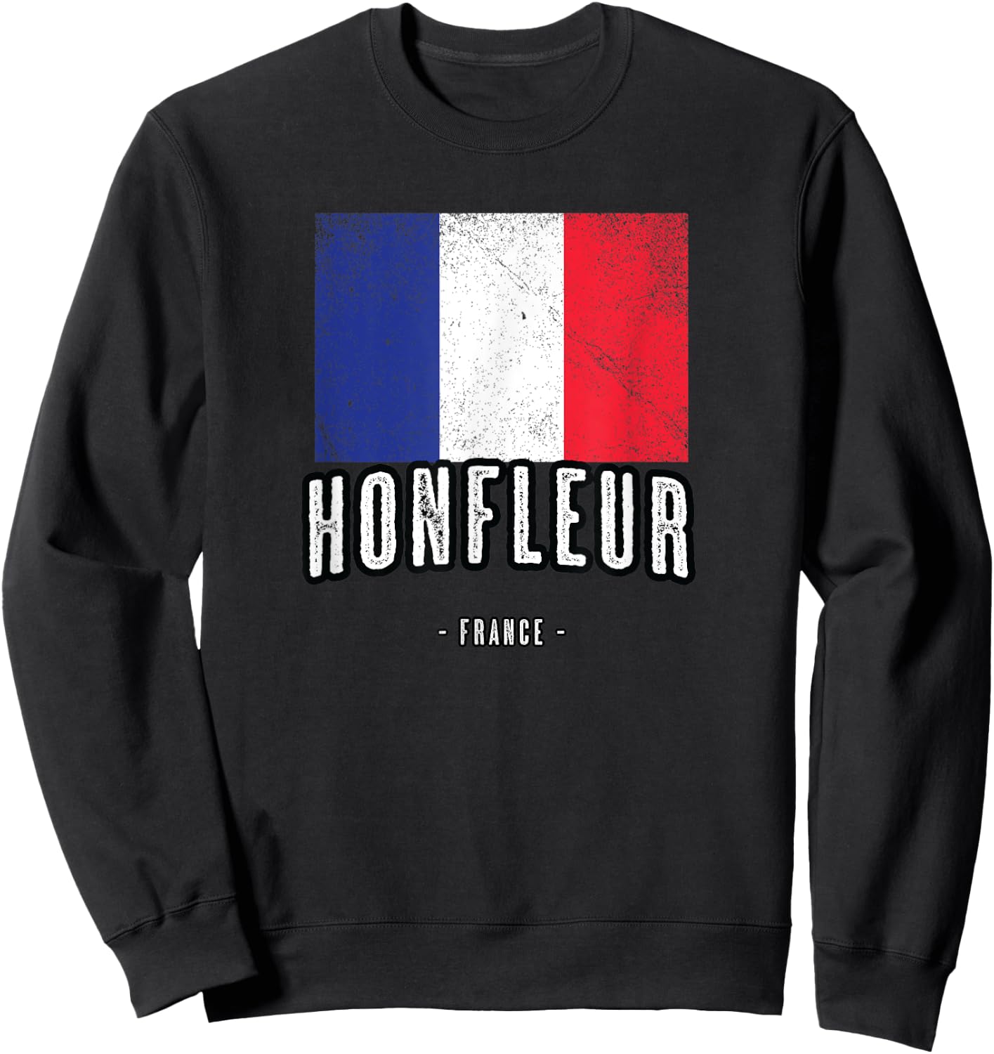 City of HONFLEUR - France | FR Flag Top, Drapeau Français Sweatshirt - Sweatshirt | Black