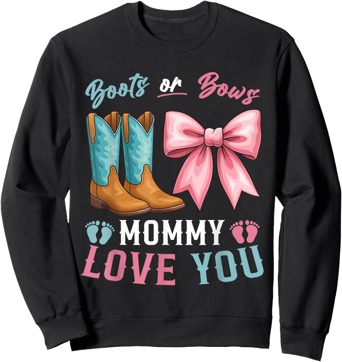 Boots Or Bows Gender Reveal Decorations Daddy Loves You Sweatshirt - Sweatshirt | Black
