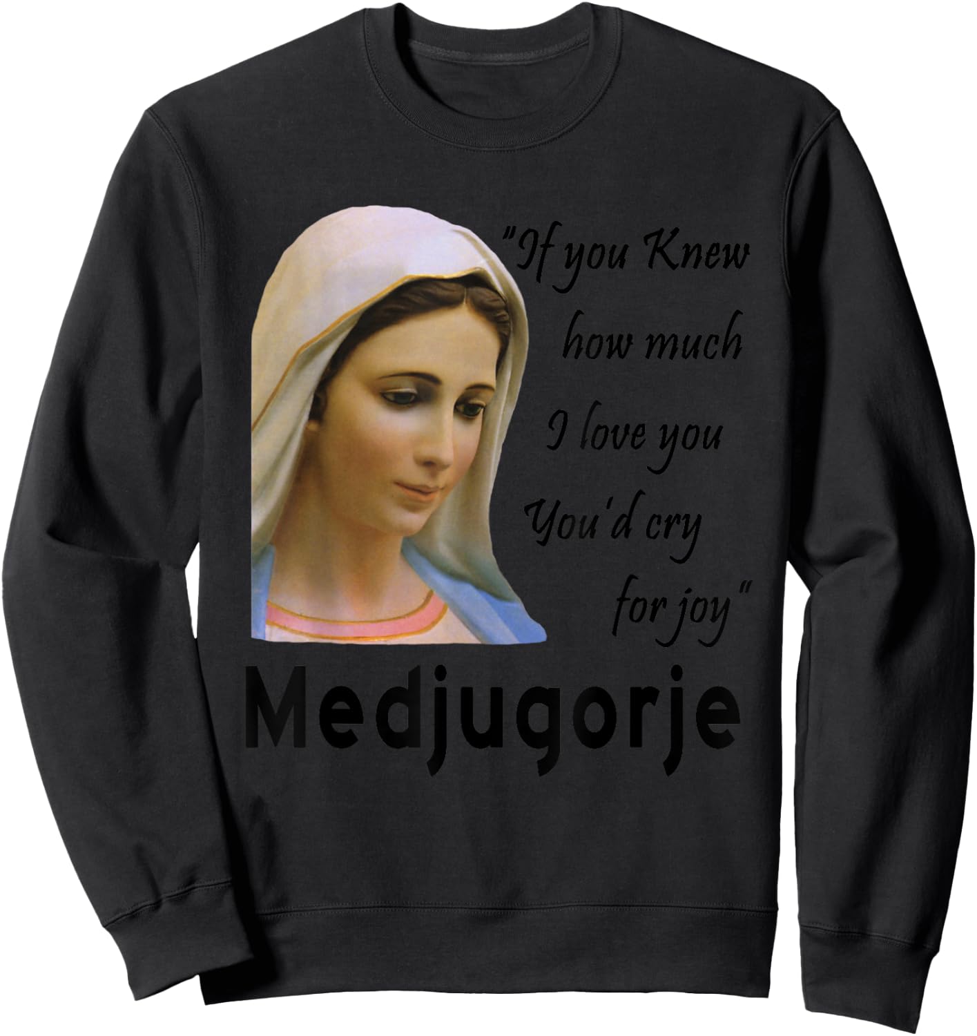 Our Lady Queen Of Peace Shirt Virgin Mary Queen of Peace Sweatshirt - Sweatshirt | Black
