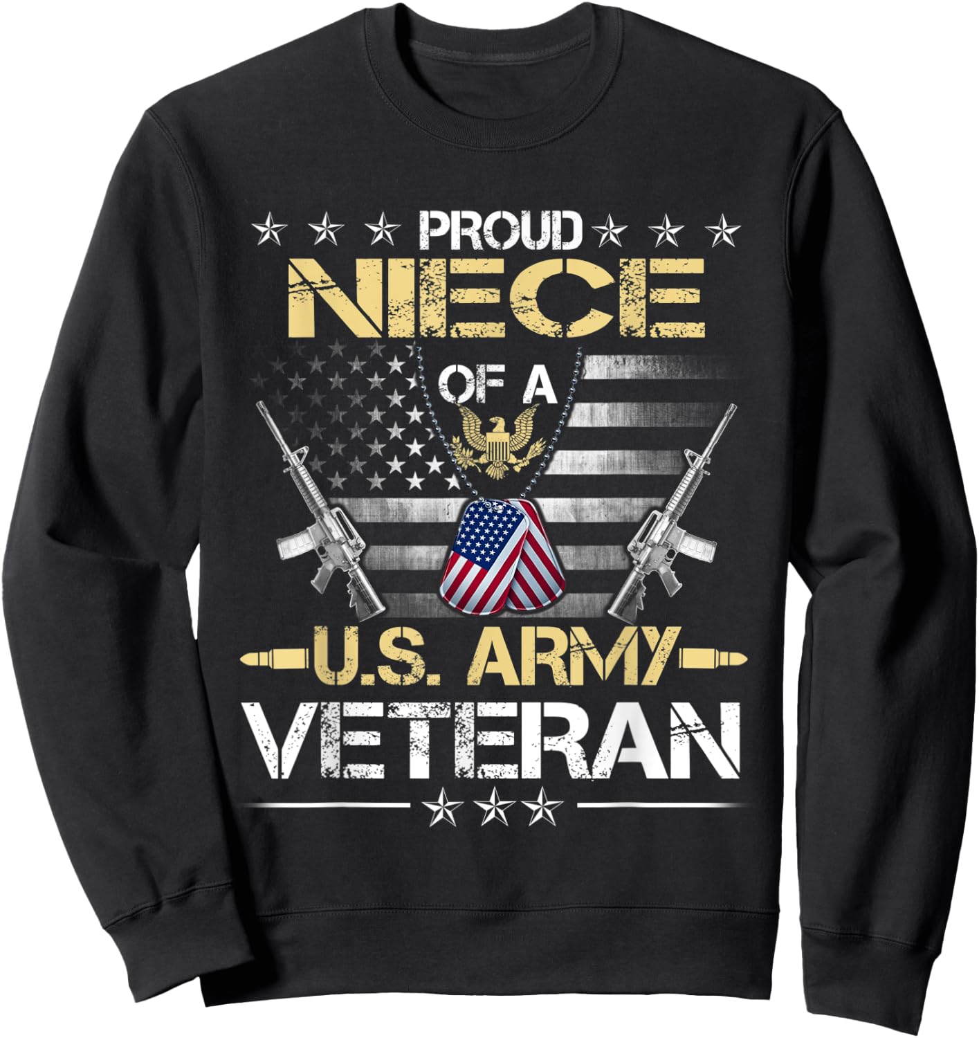 Proud Niece Of A U.S. Army Veteran Flag , Veterans Day Sweatshirt - Sweatshirt | Black