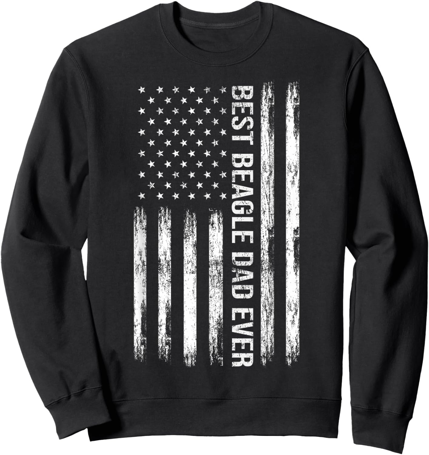 Best Beagle Dad Ever Dog Lover American Flag Patriotic Sweatshirt - Sweatshirt | Black