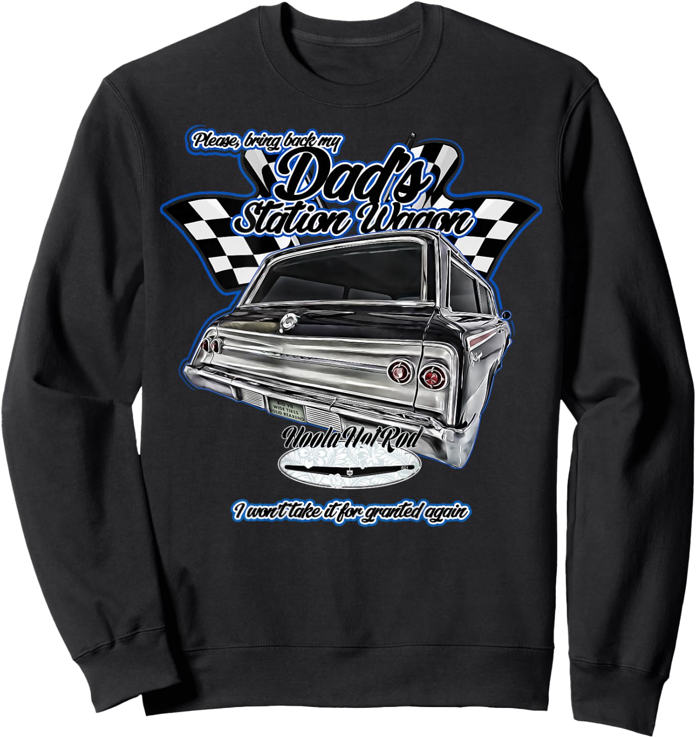 1962 Impala,Dad's Station Wagon,Biscyne,Delray,Belair,Hotrod Sweatshirt - Sweatshirt | Black