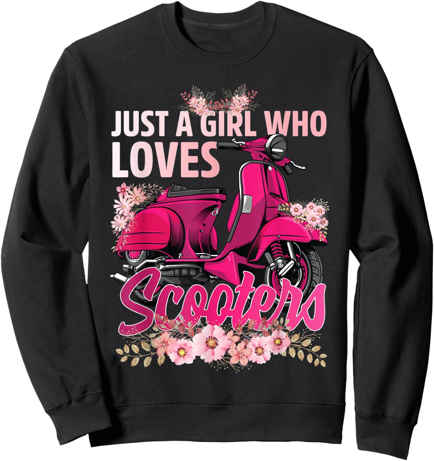 just a girl who loves scooter moped scooter Biker bike rider Sweatshirt - Sweatshirt | Black