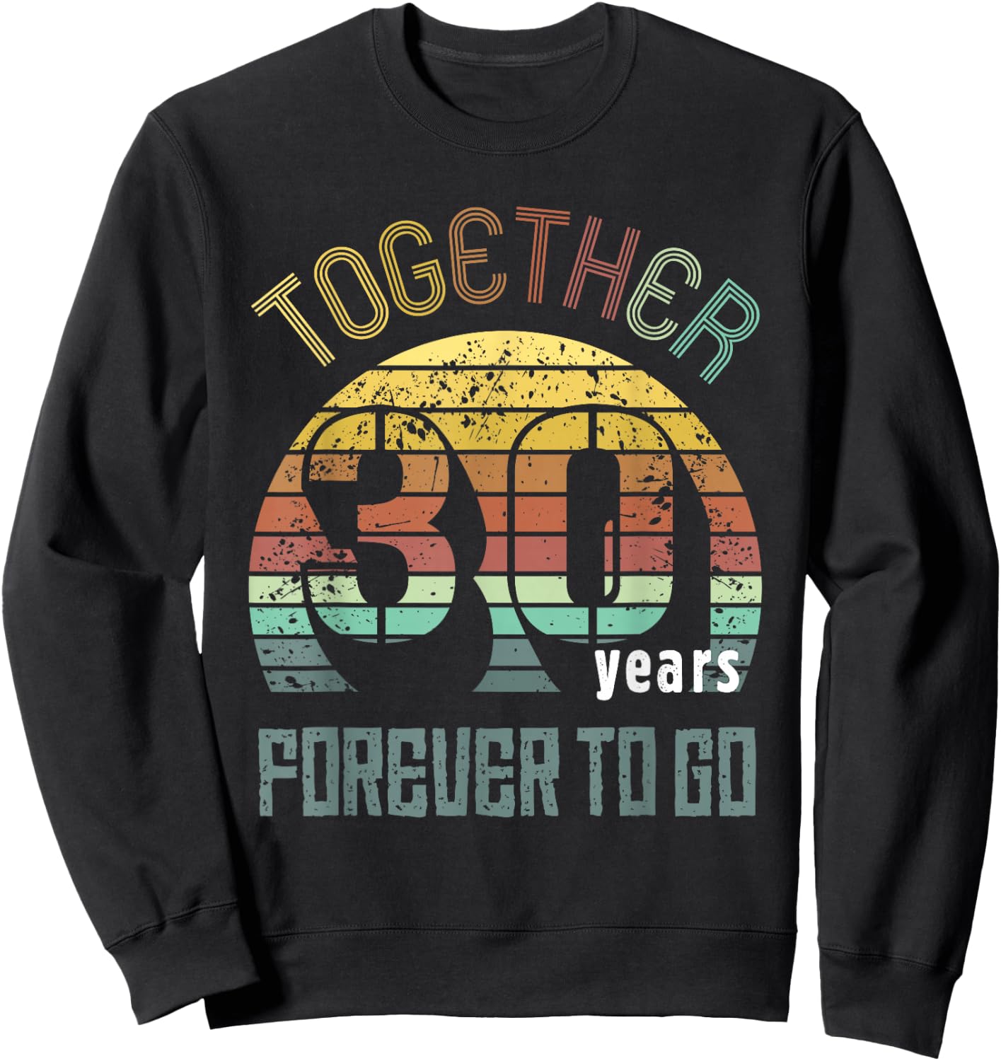 30 Wedding Anniversary for Couple Best 30th Year of Marriage Sweatshirt - Sweatshirt | Black