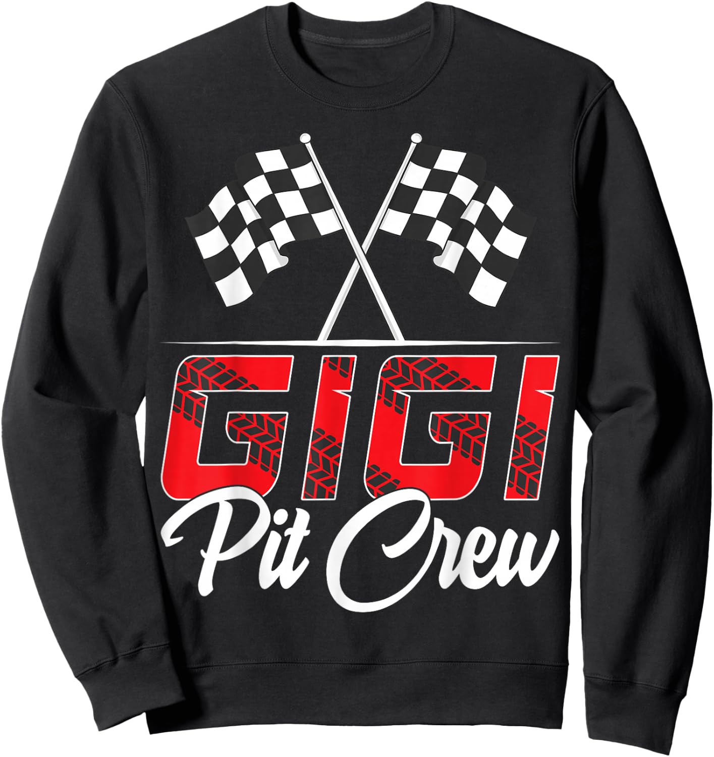 Race Car Birthday Party Racing Family Gigi Pit Crew Sweatshirt - Sweatshirt | Black