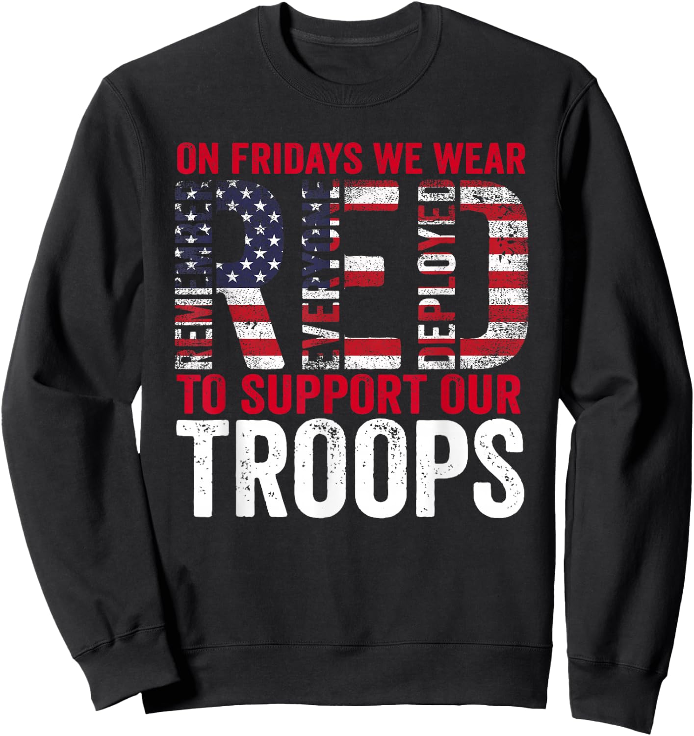 On Fridays We Wear Red To Support Our Troops - Red Friday Sweatshirt - Sweatshirt | Black