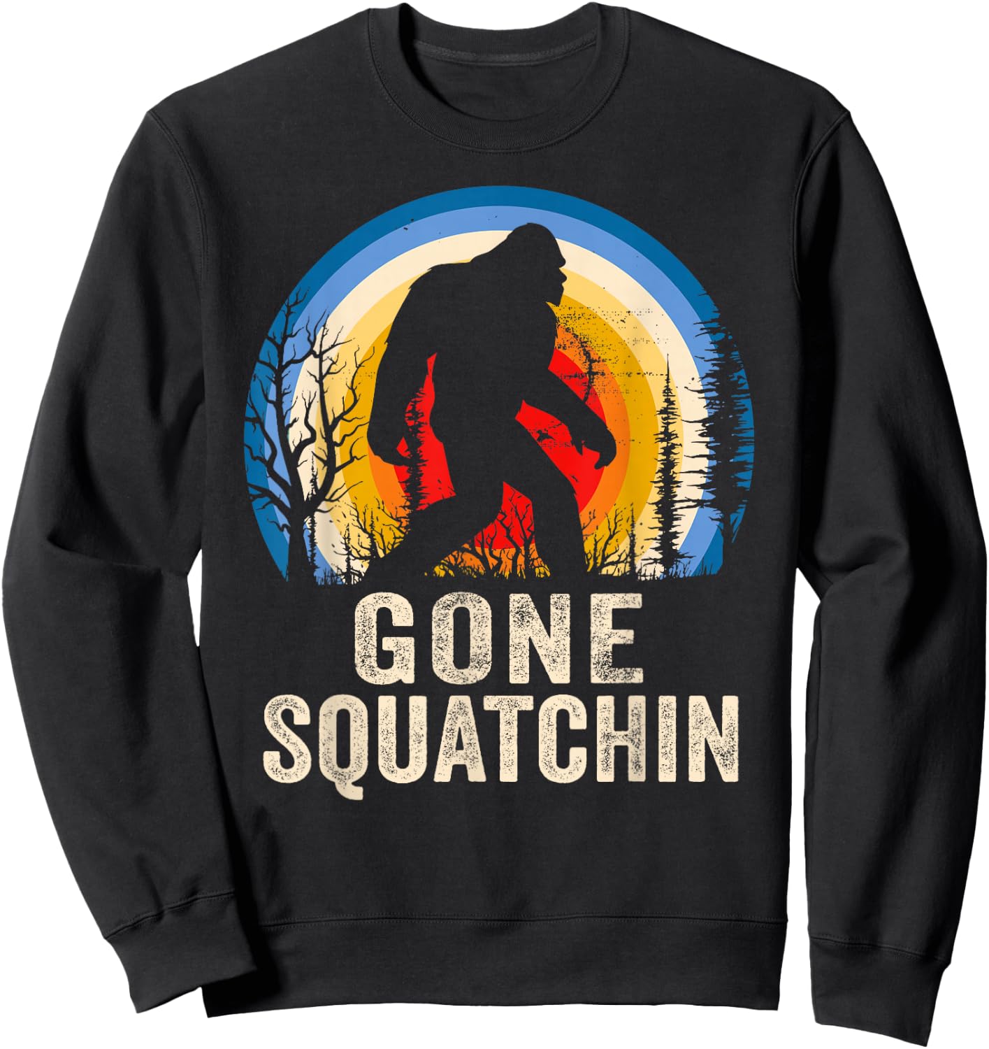 Gone Squatchin to Find Bigfoot Sasquatch Retro Sweatshirt - Sweatshirt | Black