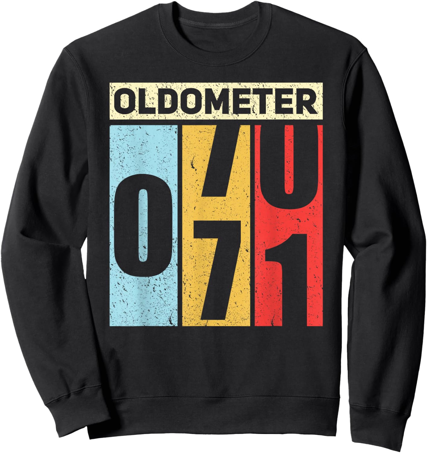 Oldometer 70-71 Funny 71st Birthday Odometer Gift Oldometer Sweatshirt - Sweatshirt | Black