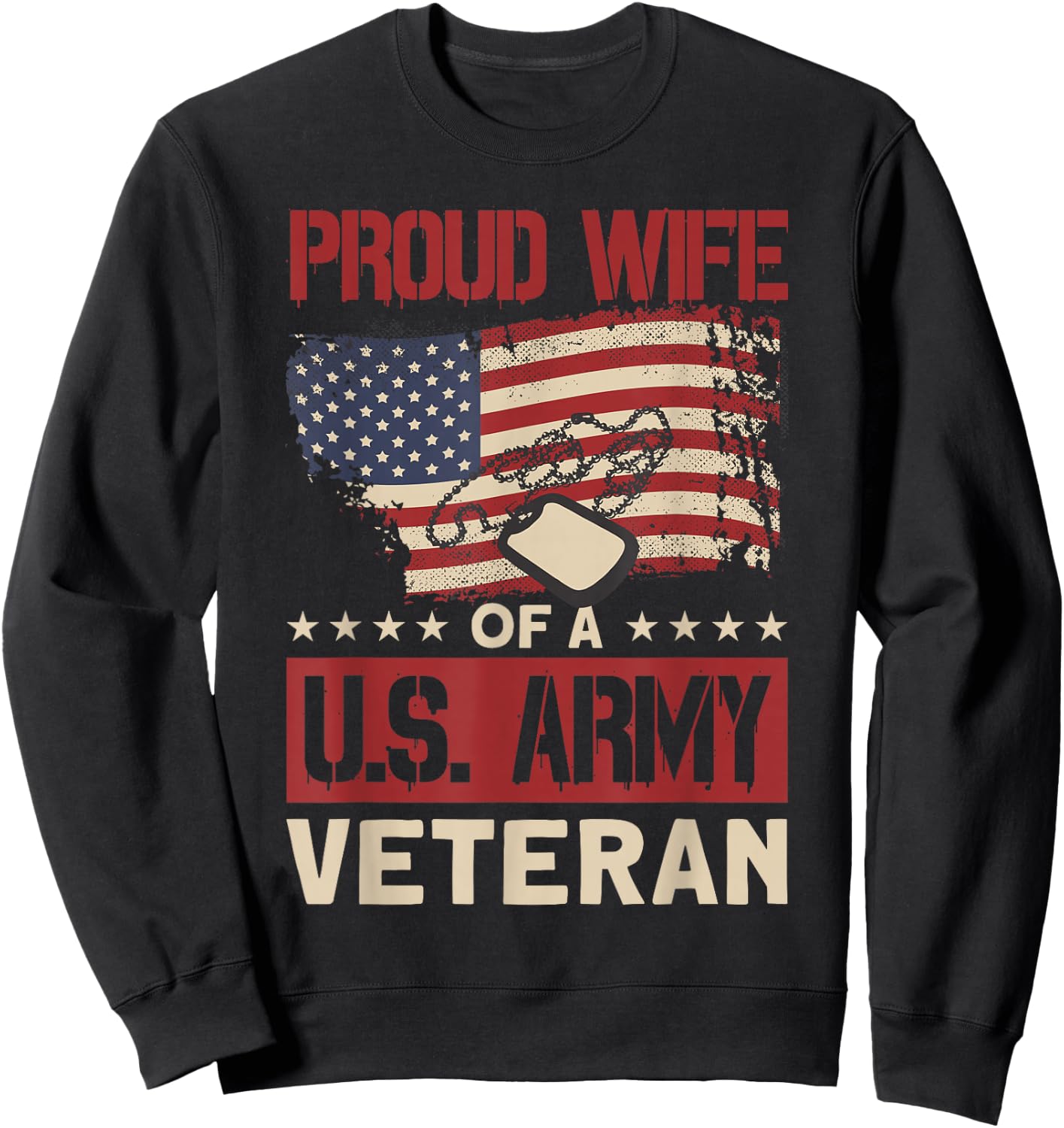 Proud Wife of A U.S. Army Veteran - Soldier Wife Sweatshirt - Sweatshirt | Black
