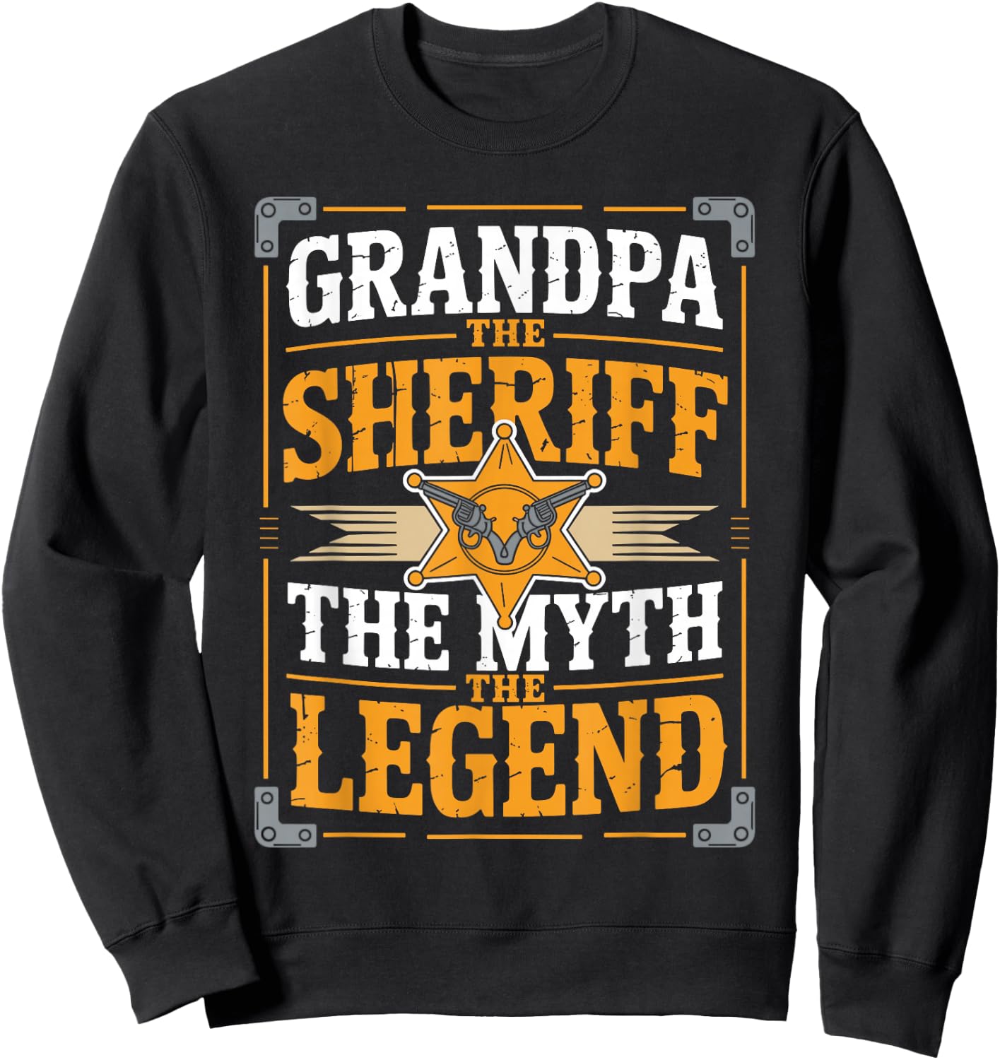 Grandpa The Sheriff The Myth The Legend Sweatshirt - Sweatshirt | Black