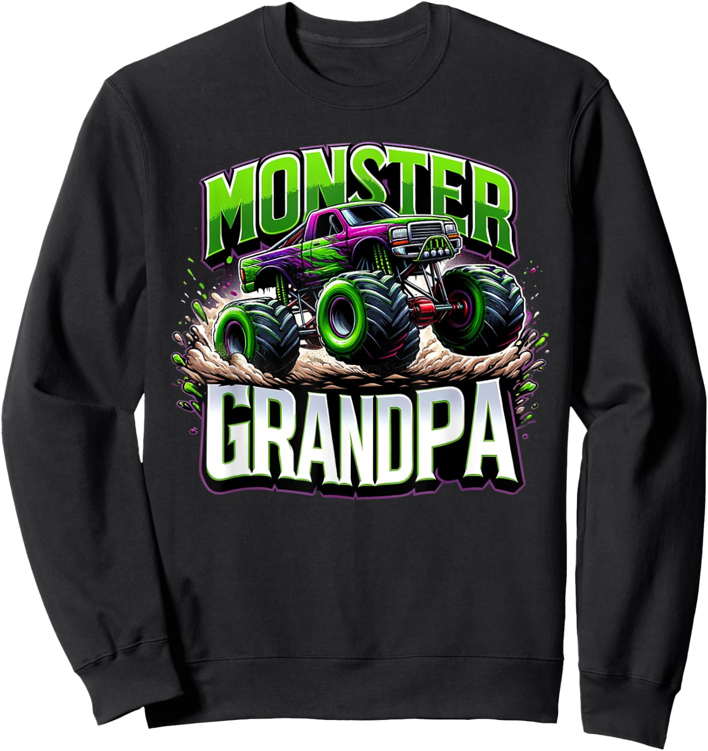 Monster Truck Race Racer Driver Grandpa Father's Day Sweatshirt - Sweatshirt | Black