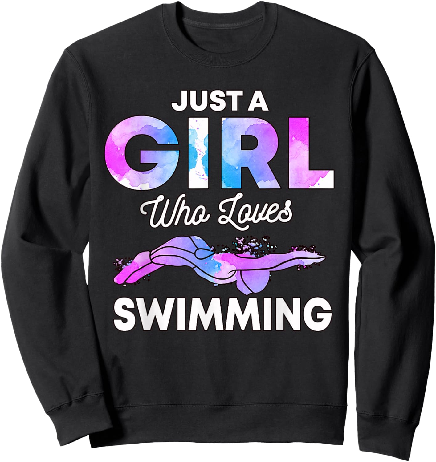 Just A Girl Who Loves Swimming Swim Swimmer Gift Swimming Sweatshirt - Sweatshirt | Black