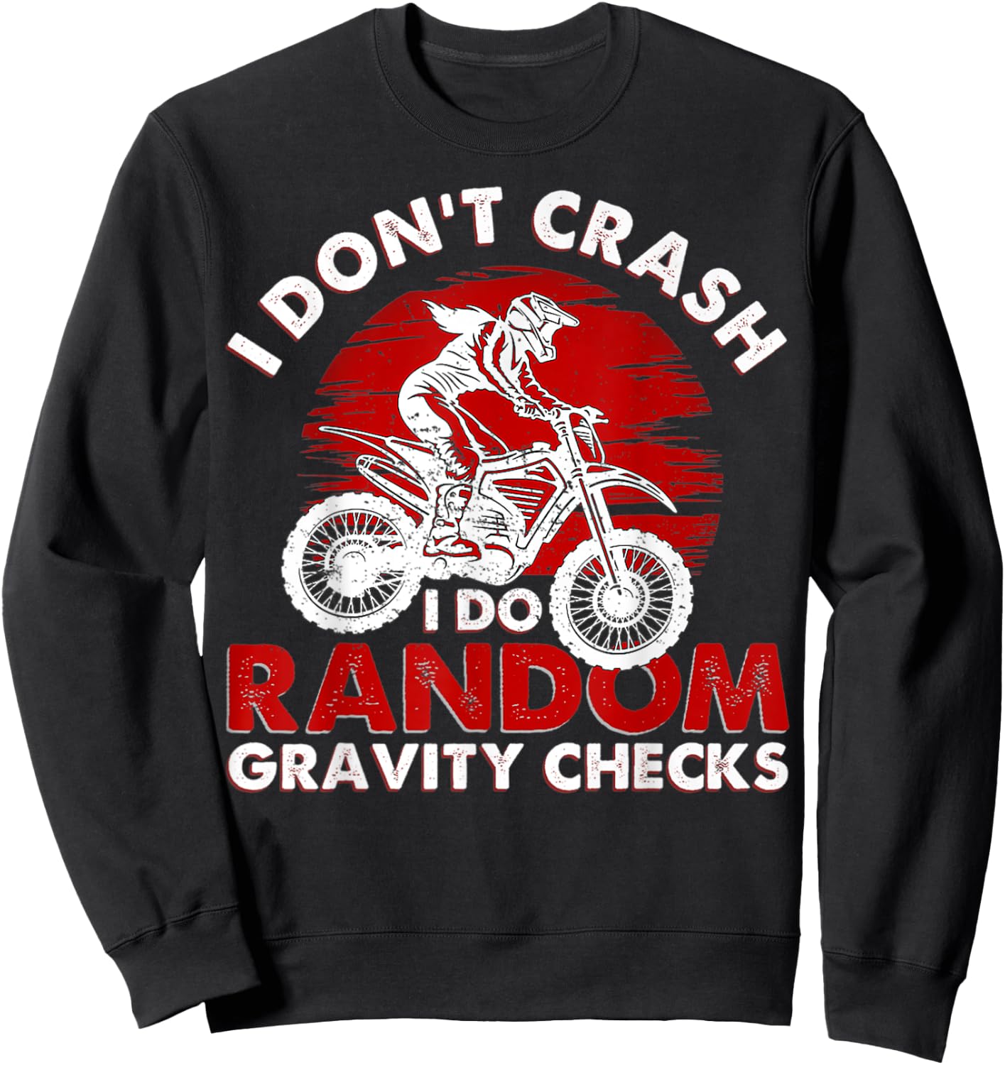I Don't Crash I Do Random Gravity Checks Sweatshirt - Sweatshirt | Black