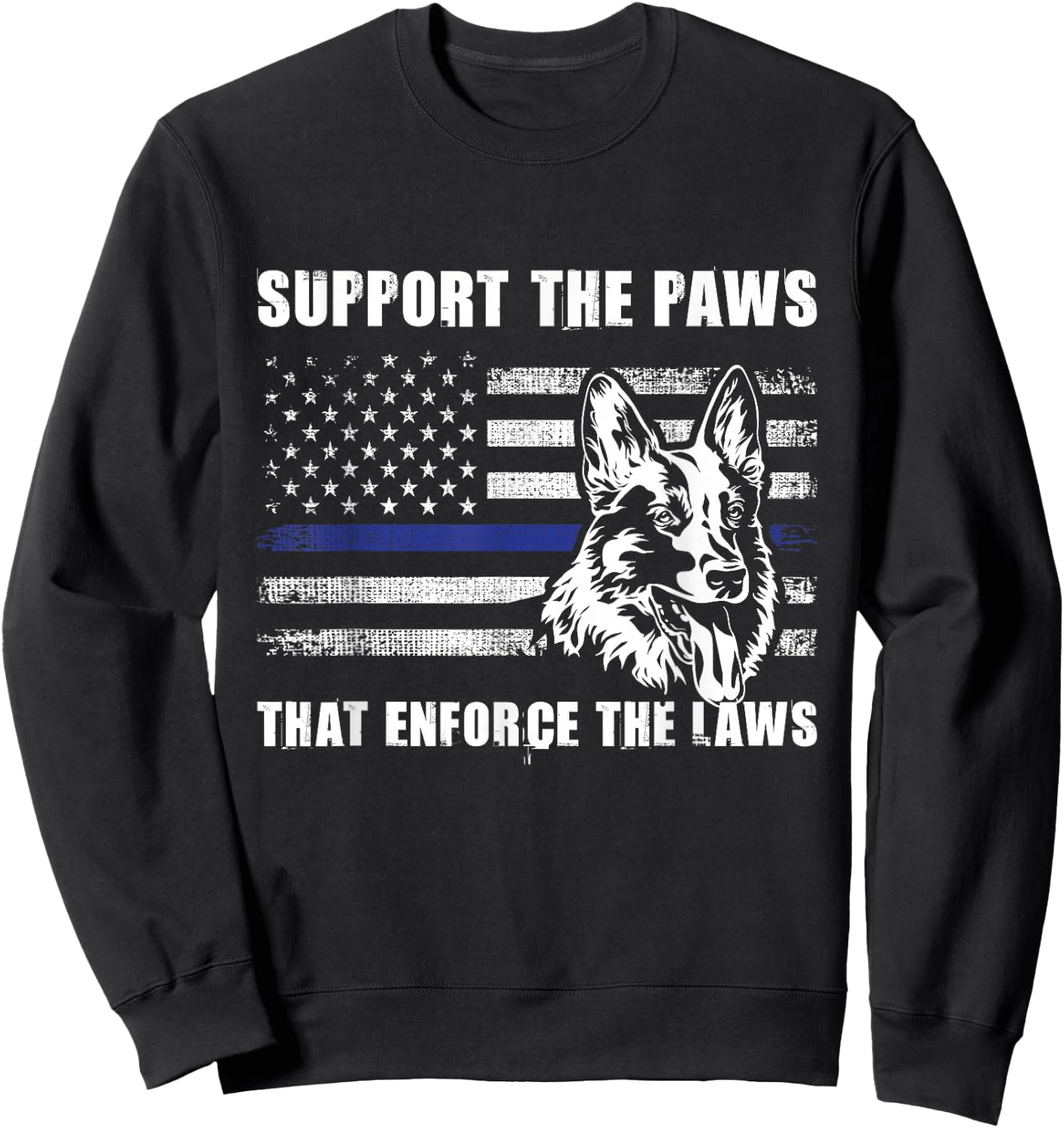 Support The Paws That Enforce The Laws - Blue Line K9 Police Sweatshirt - Sweatshirt | Black