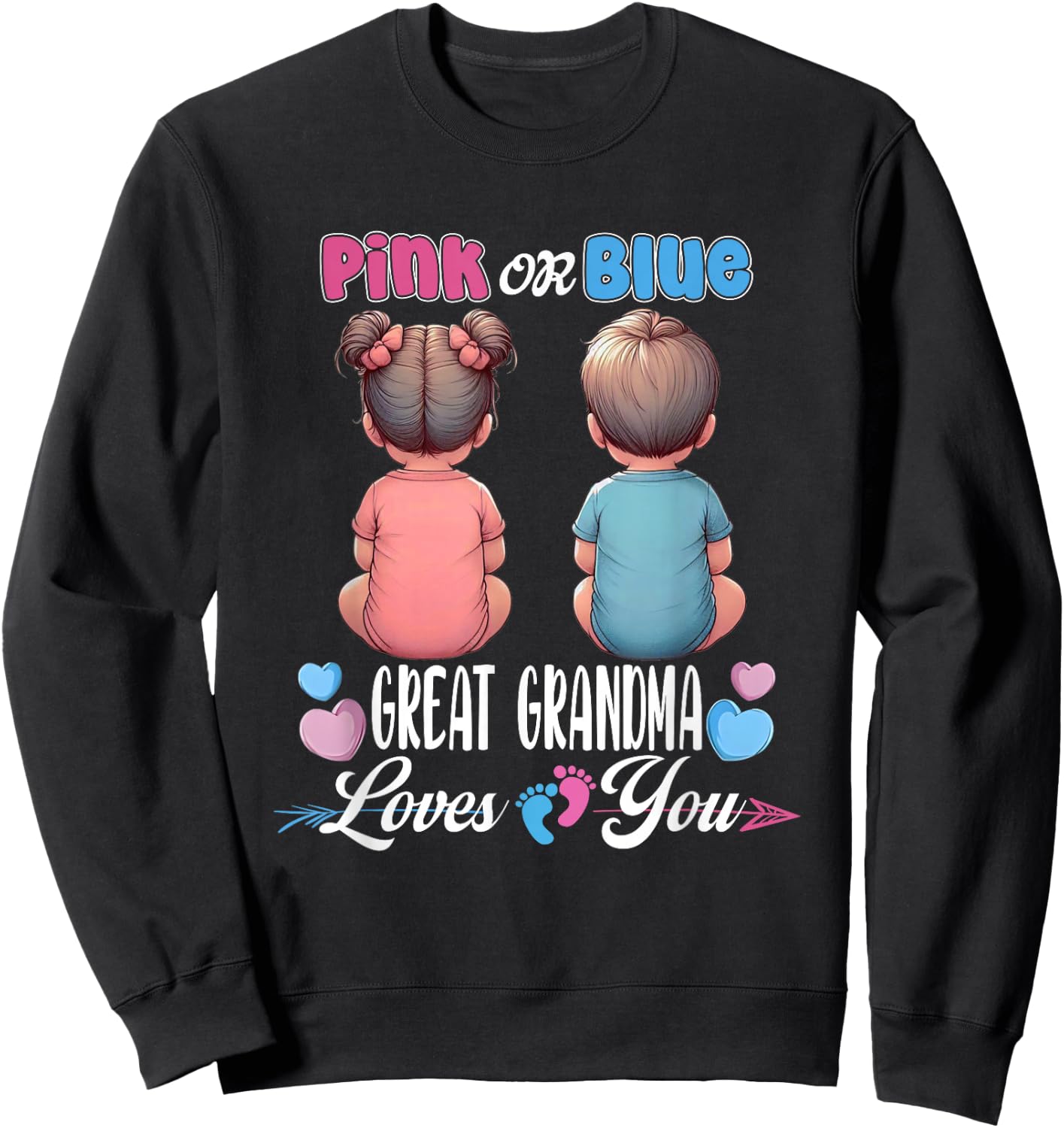 Pink Or Blue Great Grandma Loves You Baby Gender Reveal Sweatshirt - Sweatshirt | Black