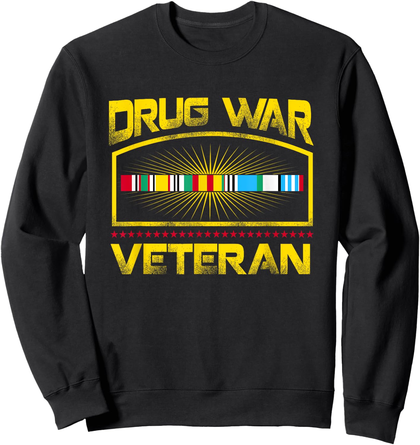 Veteran Shirt Drug War Men Women Teens USA Freedom Sweatshirt - Sweatshirt | Black