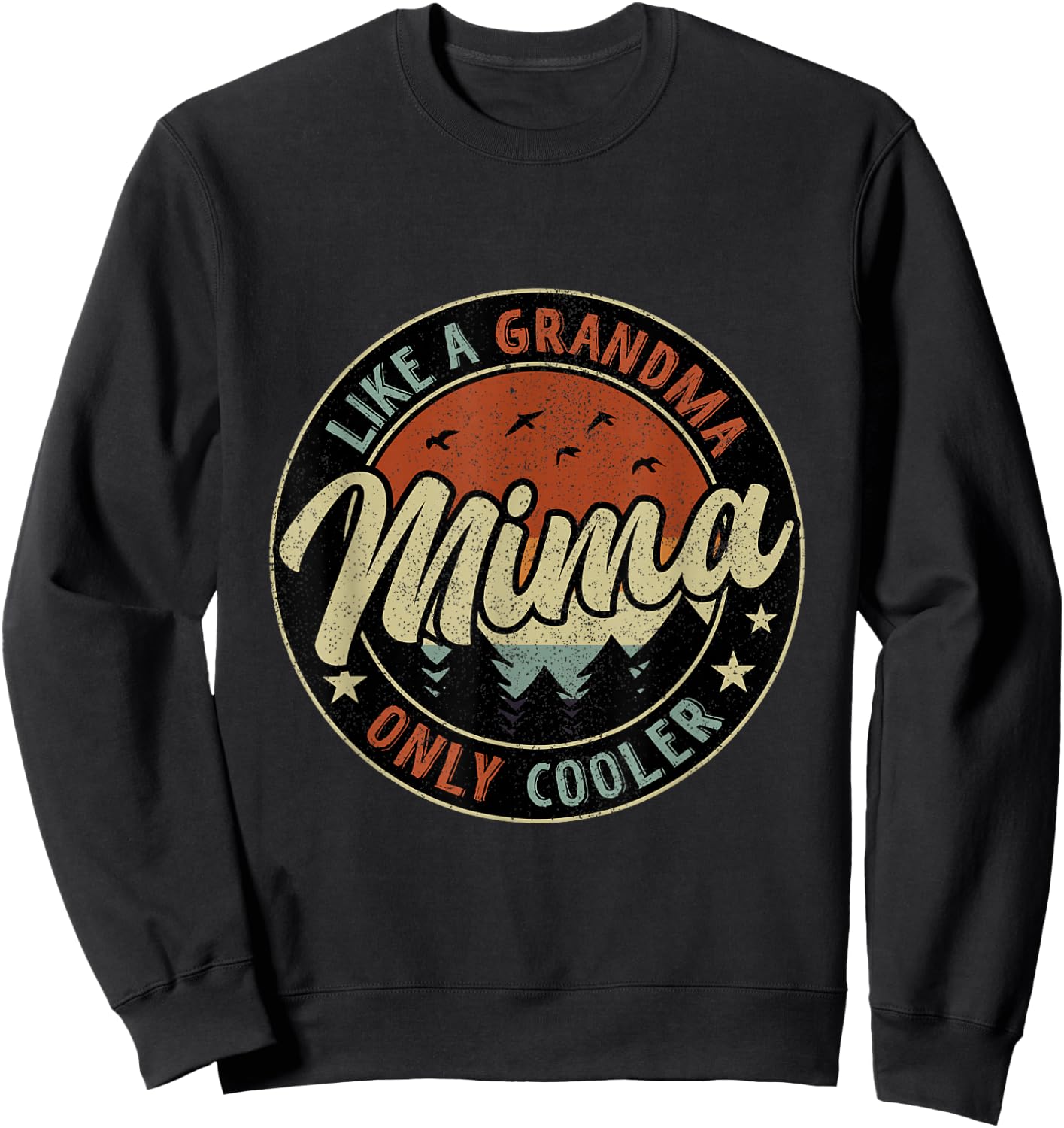 Mima Like A Grandma Only Cooler Retro Mother's Day Sweatshirt - Sweatshirt | Black